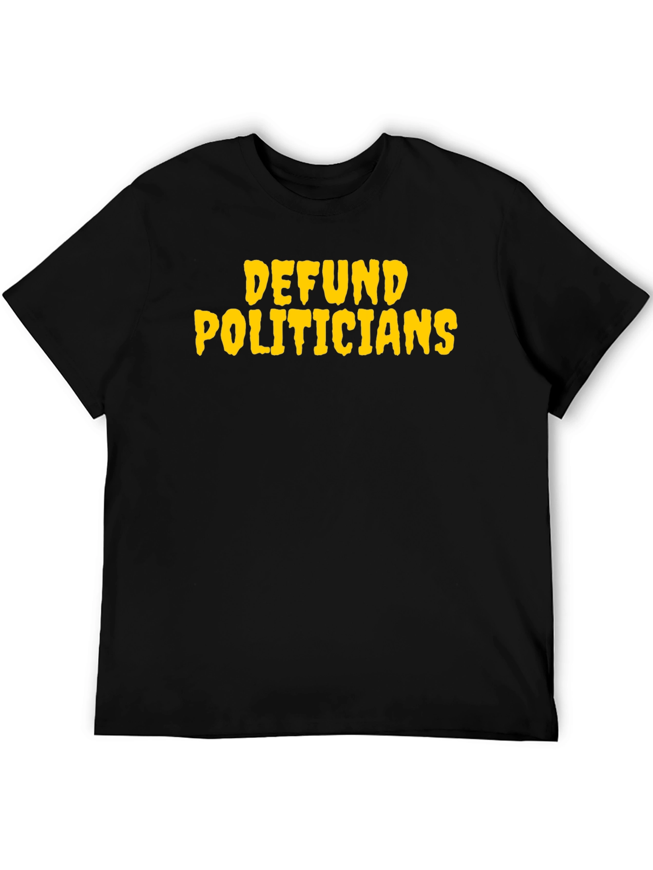 Defund Politicians Graphic T-Shirt