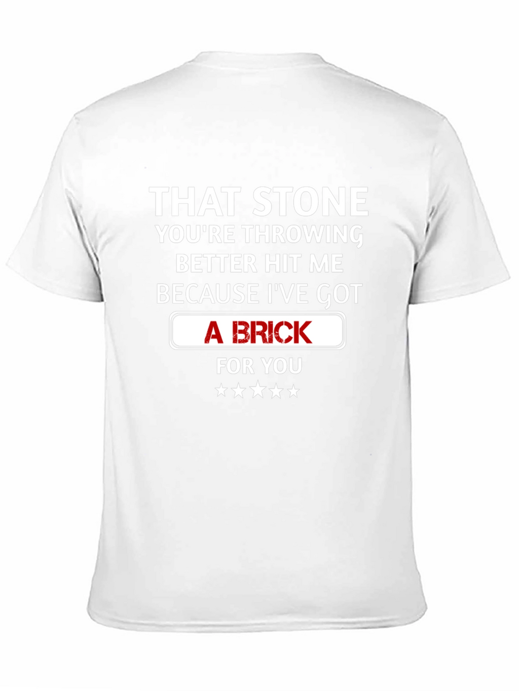That Stone Throwing Brick Funny Graphic T-Shirt