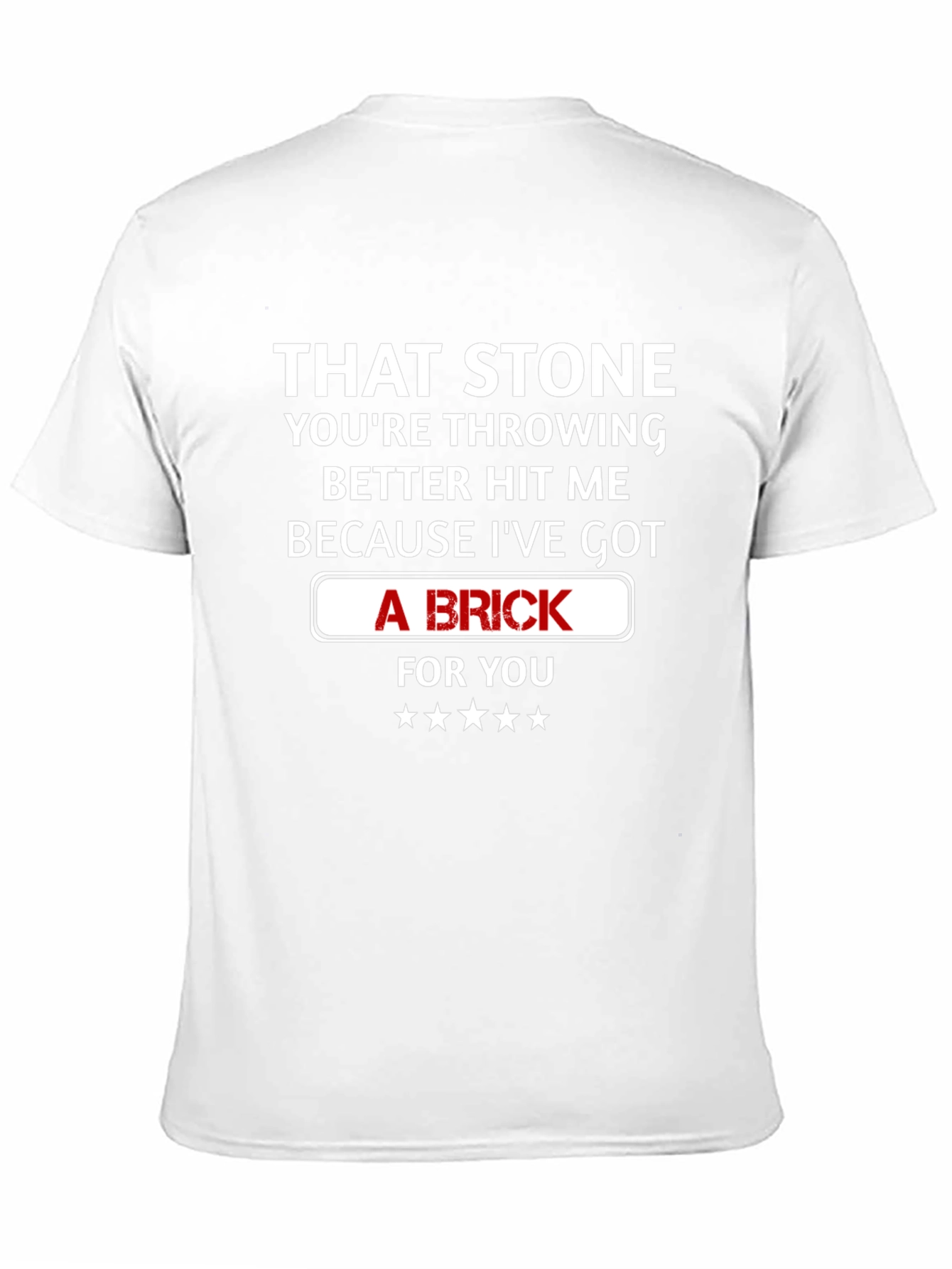 That Stone Throwing Brick Funny Graphic T-Shirt