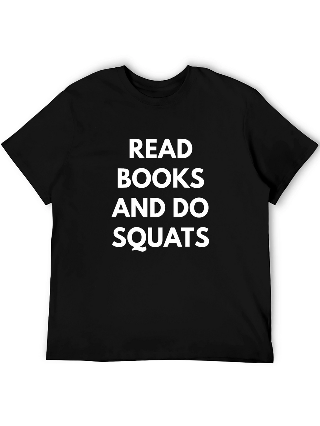 Read Books and Do Squats T-Shirt