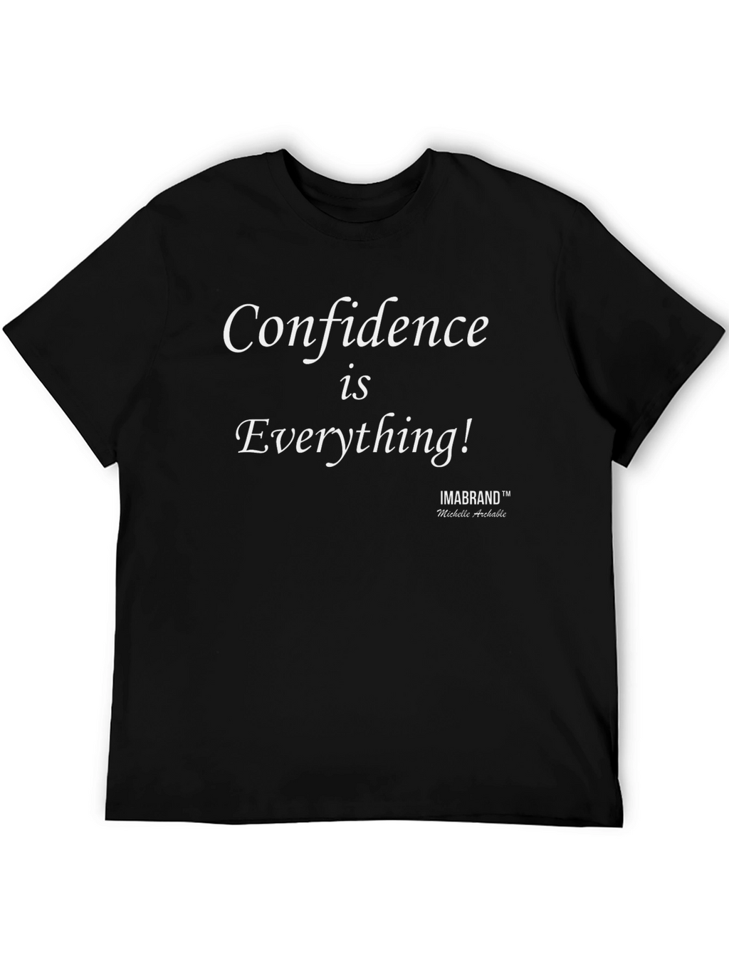 Confidence Is Everything Graphic T-Shirt