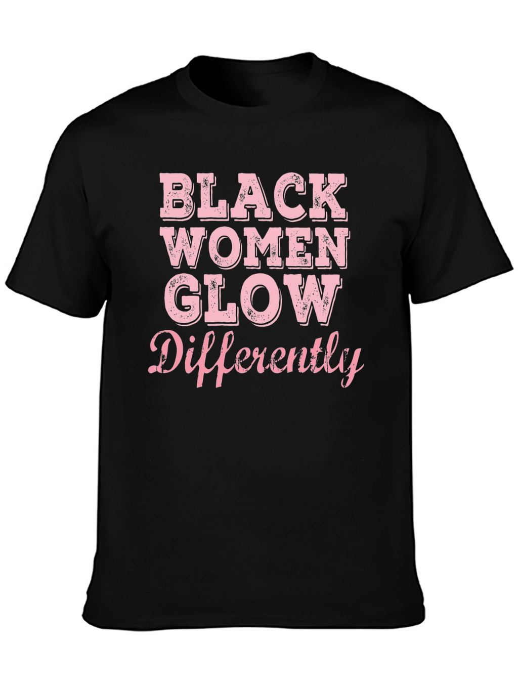 Black Women Glow Differently Graphic Tee