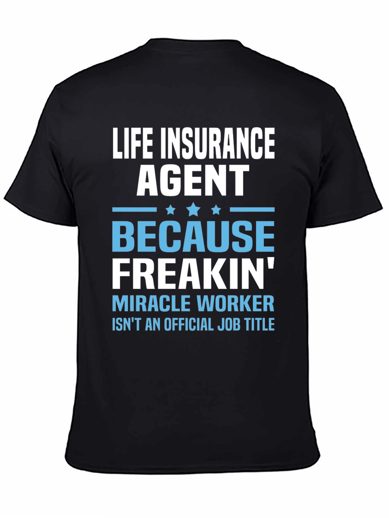 Life Insurance Agent Funny T-Shirt