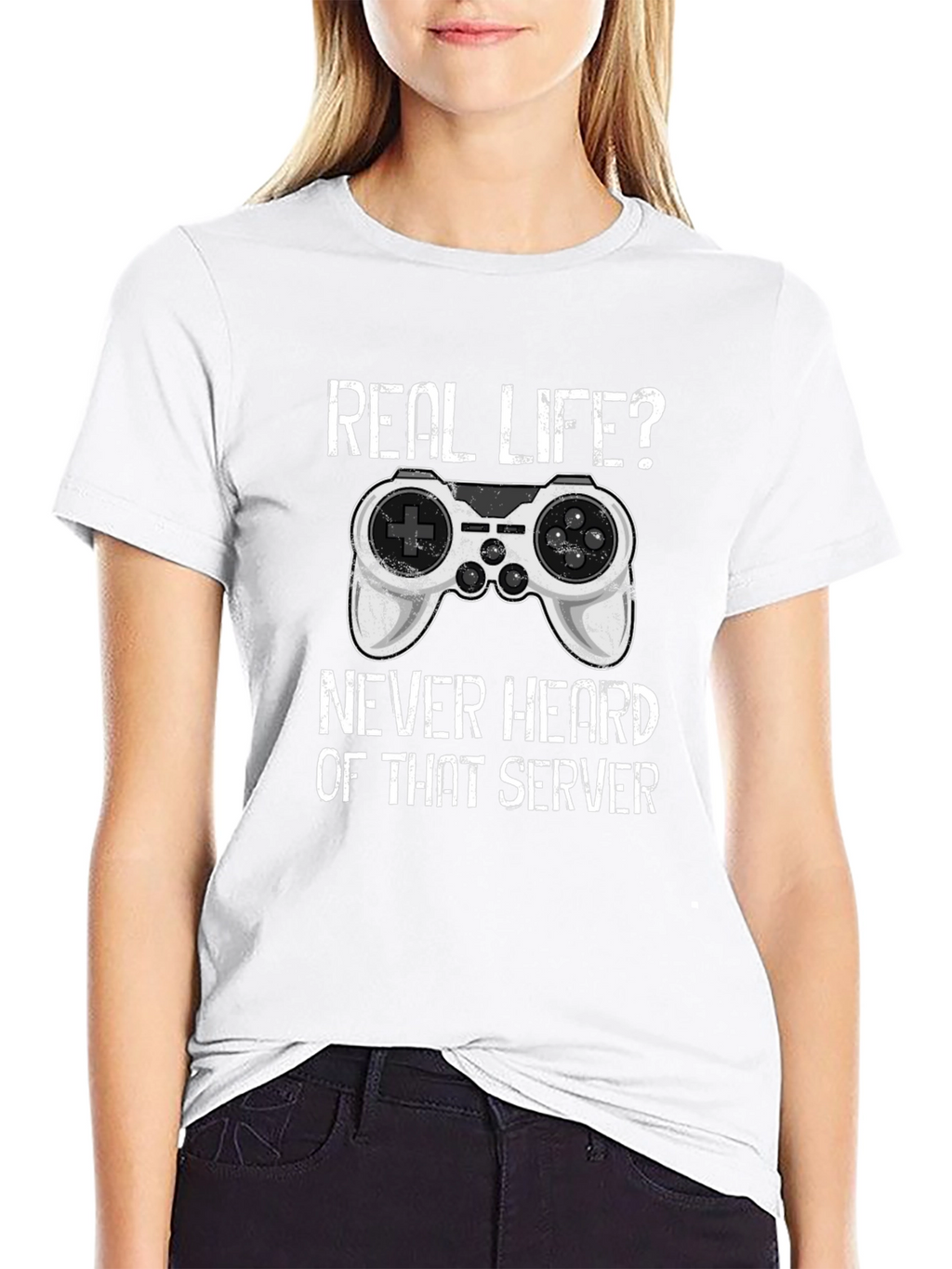 Gamer T-Shirt: Real Life? Never Heard of That Server