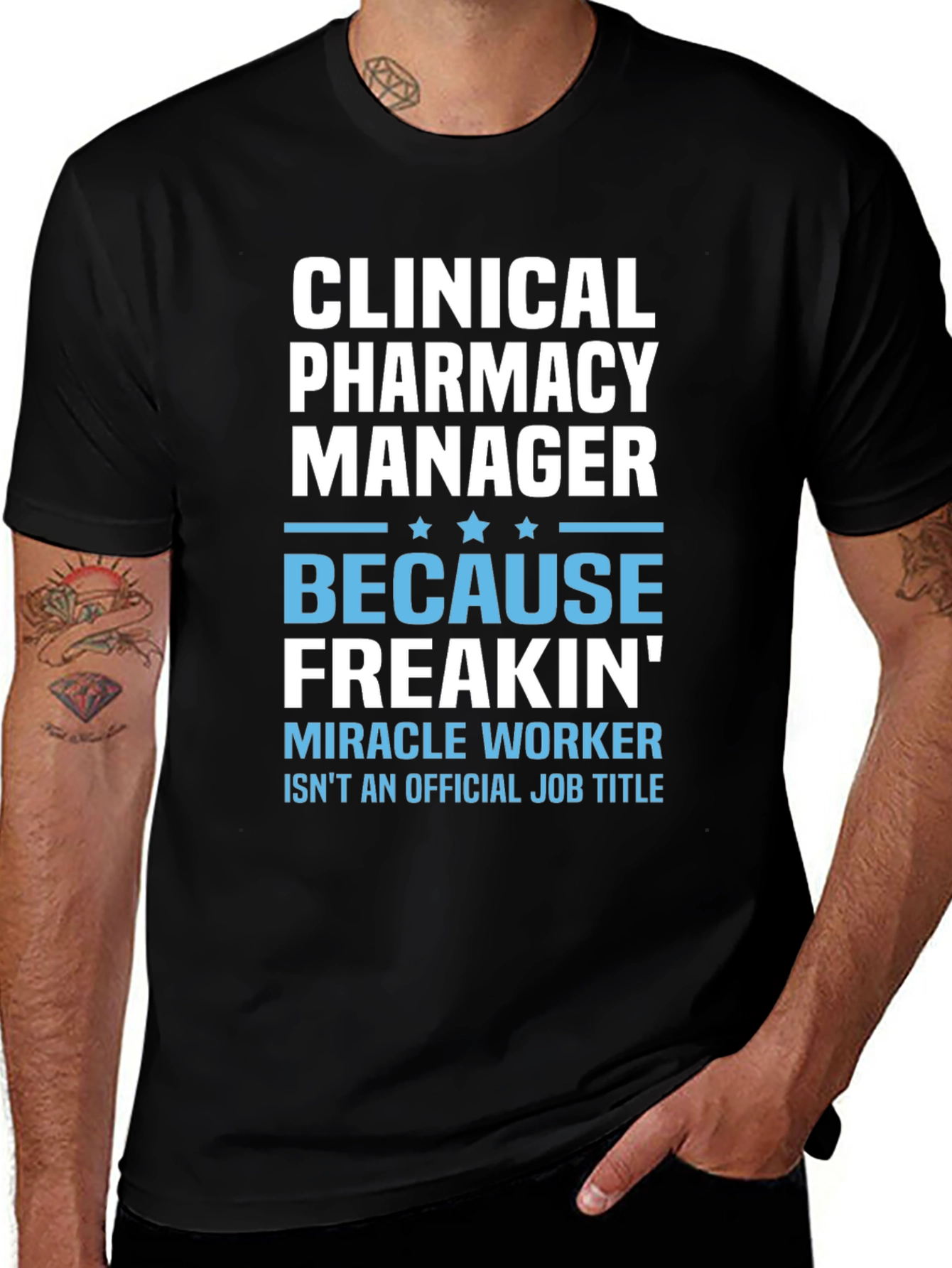 Clinical Pharmacy Manager T-Shirt - Miracle Worker