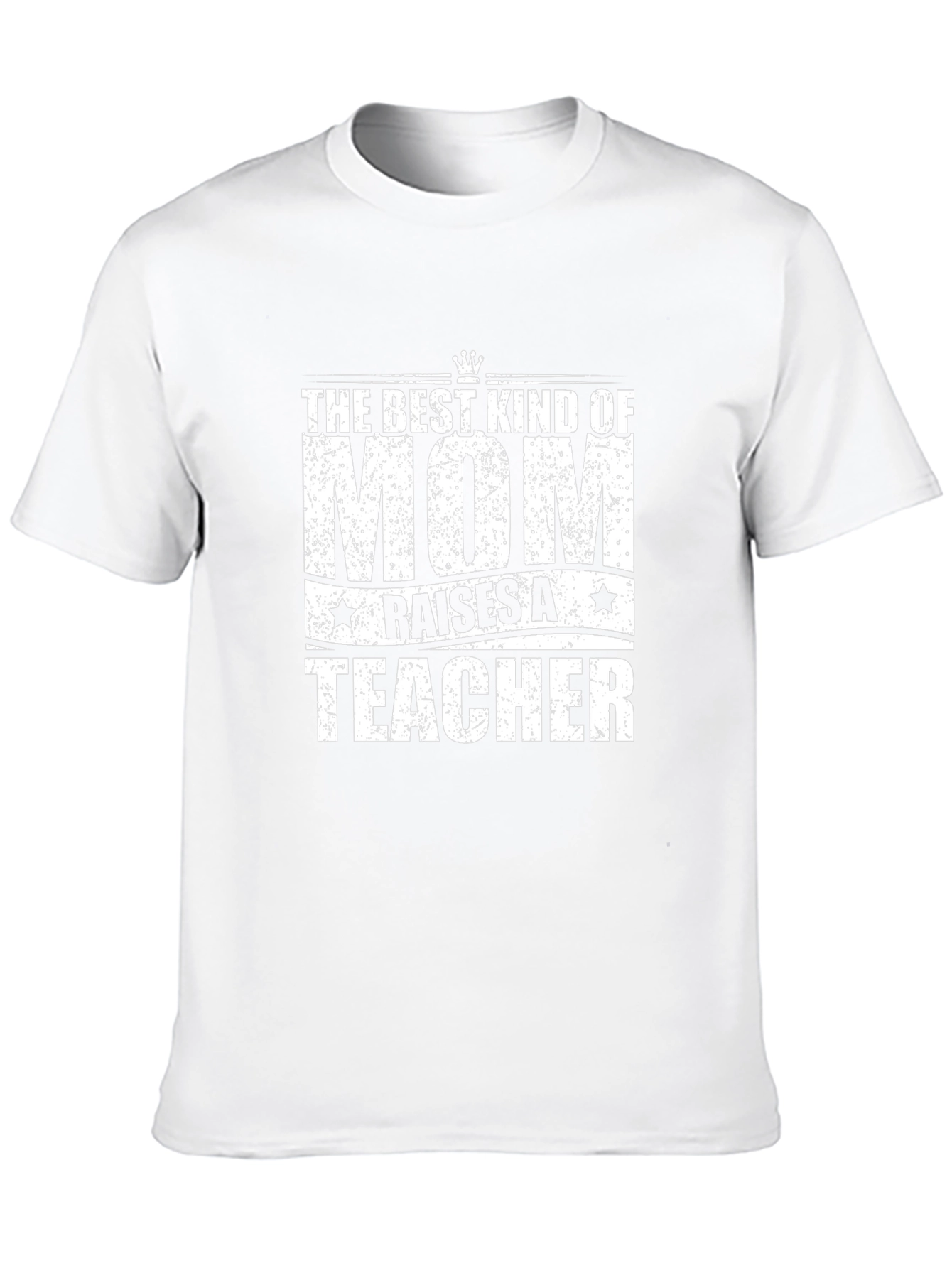 Best Mom Raises a Teacher T-Shirt