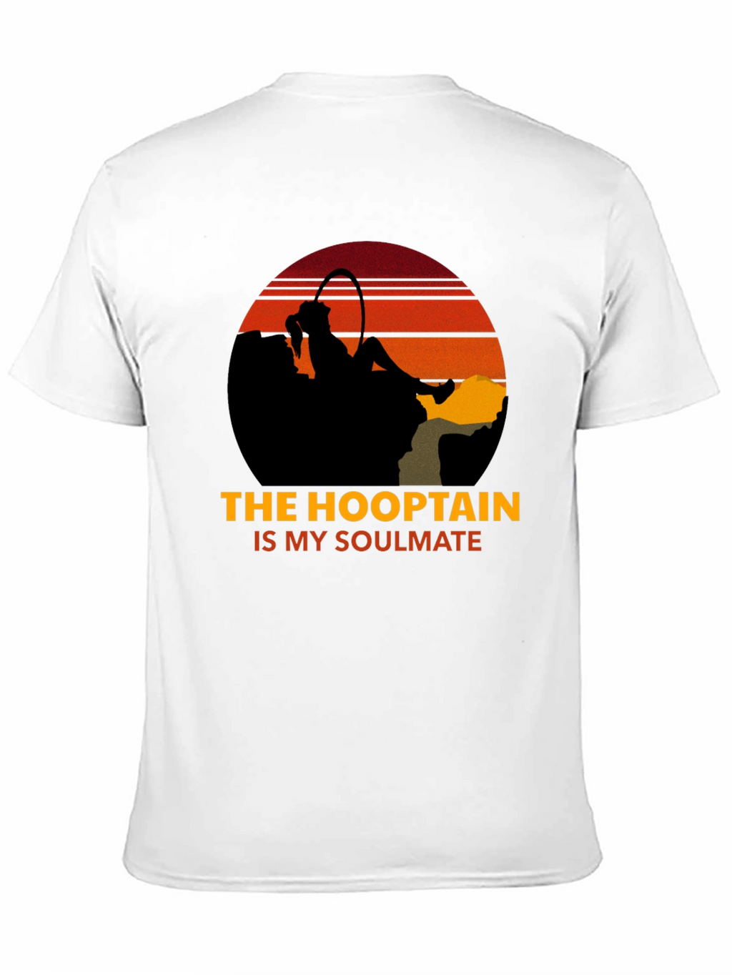 The Hooptain is My Soulmate T-Shirt