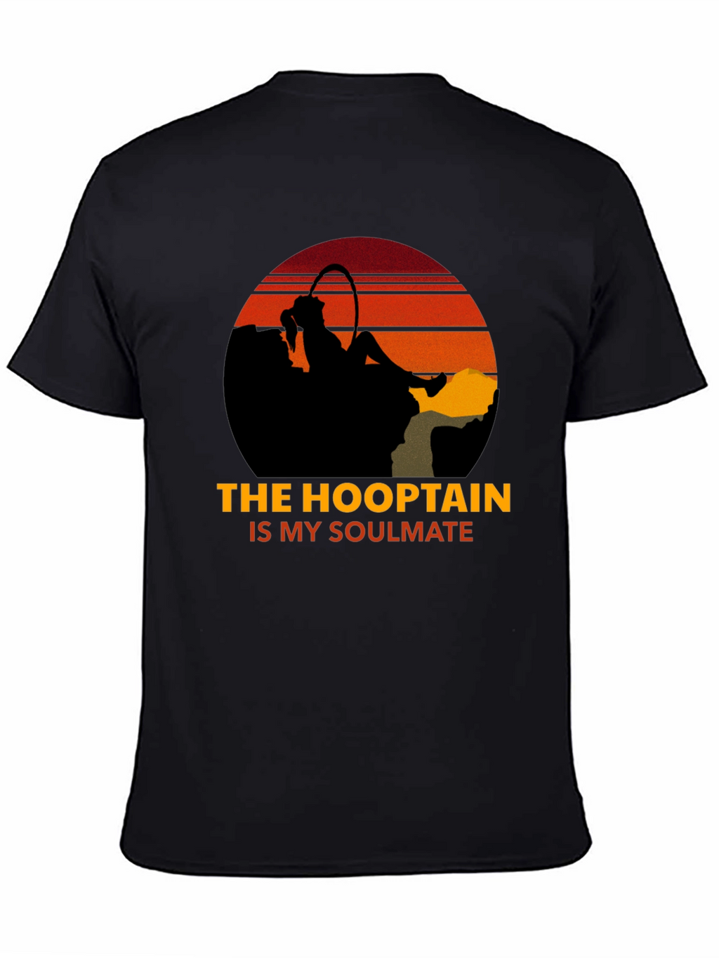 The Hooptain is My Soulmate T-Shirt