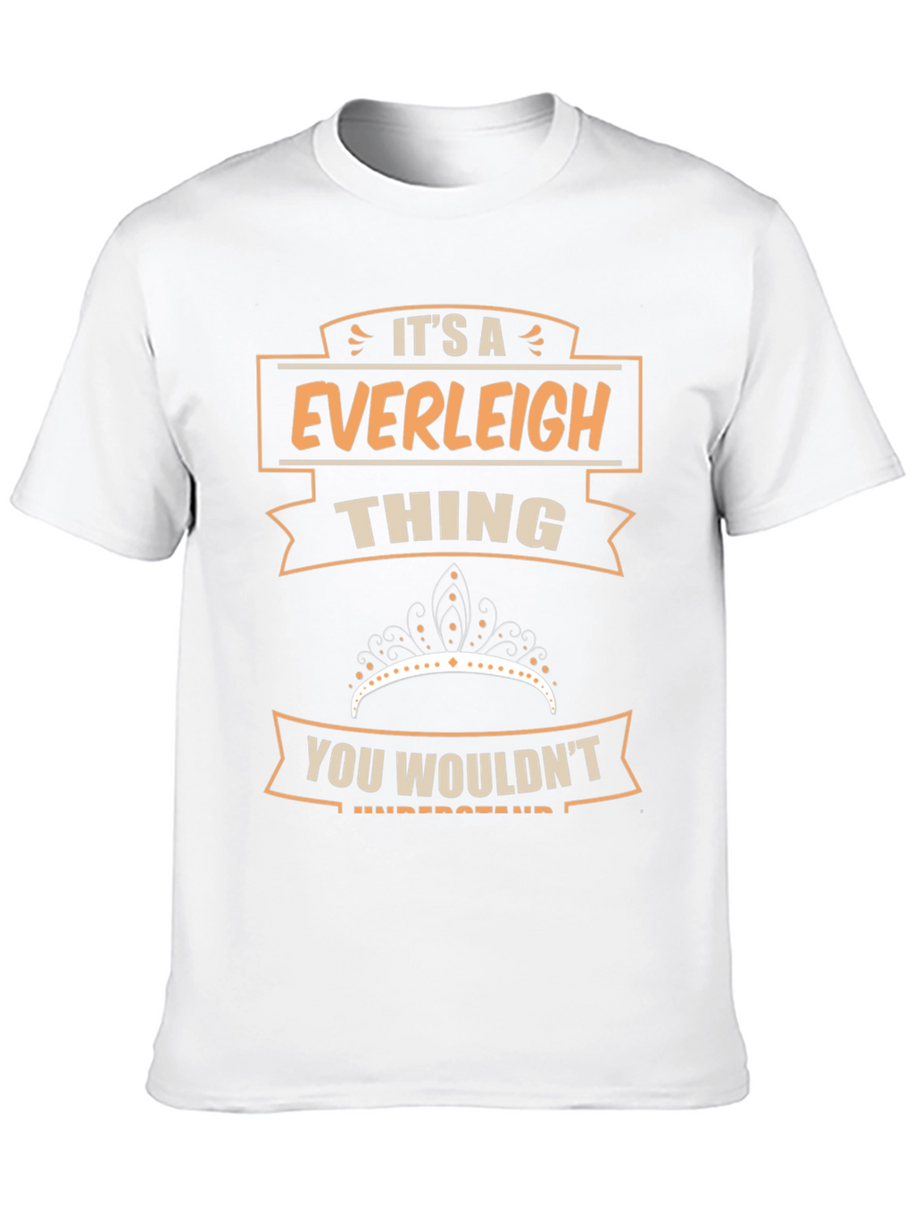 Everleigh Thing T-Shirt - You Wouldnt Understand