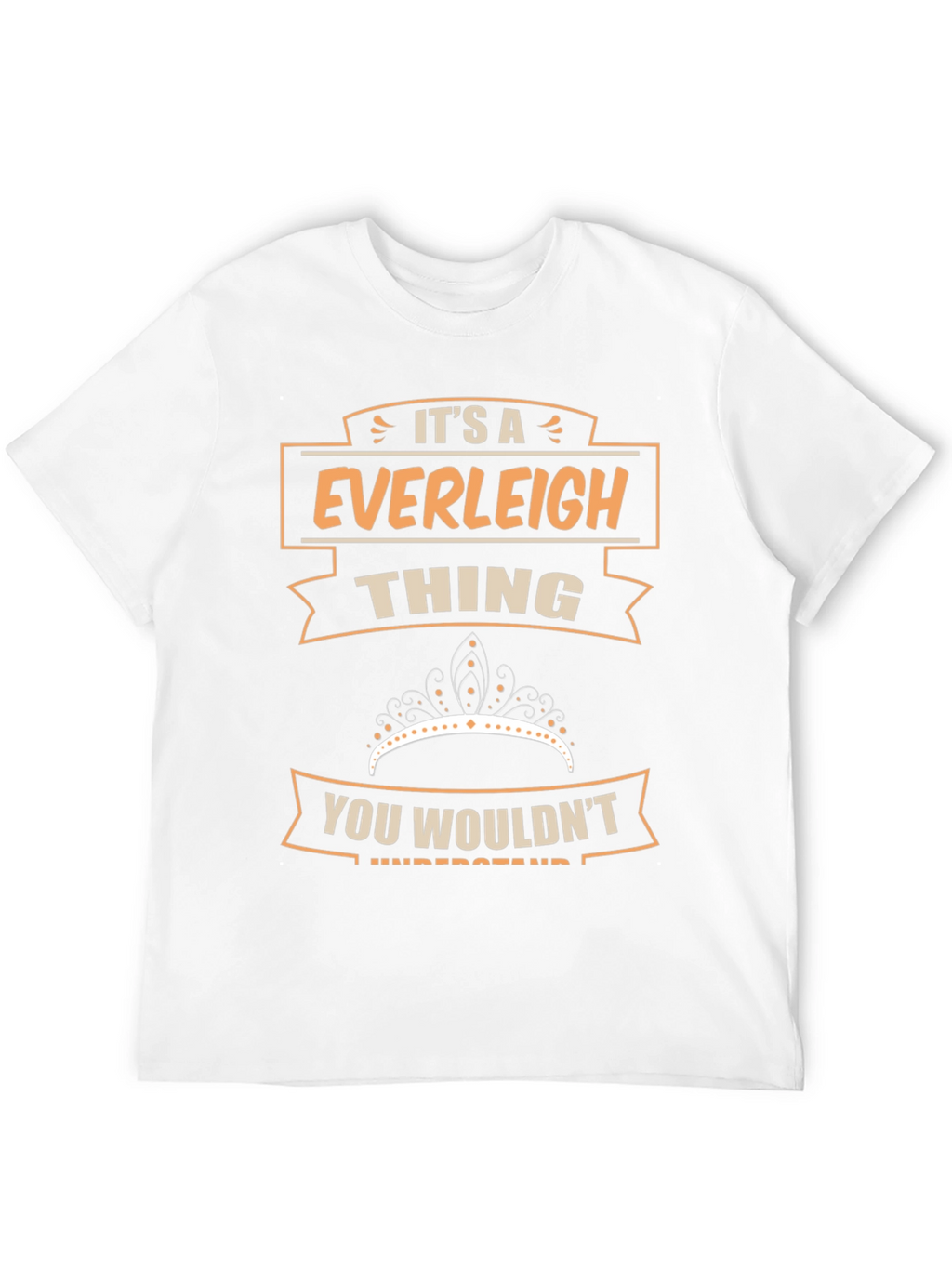 Everleigh Thing T-Shirt - You Wouldnt Understand