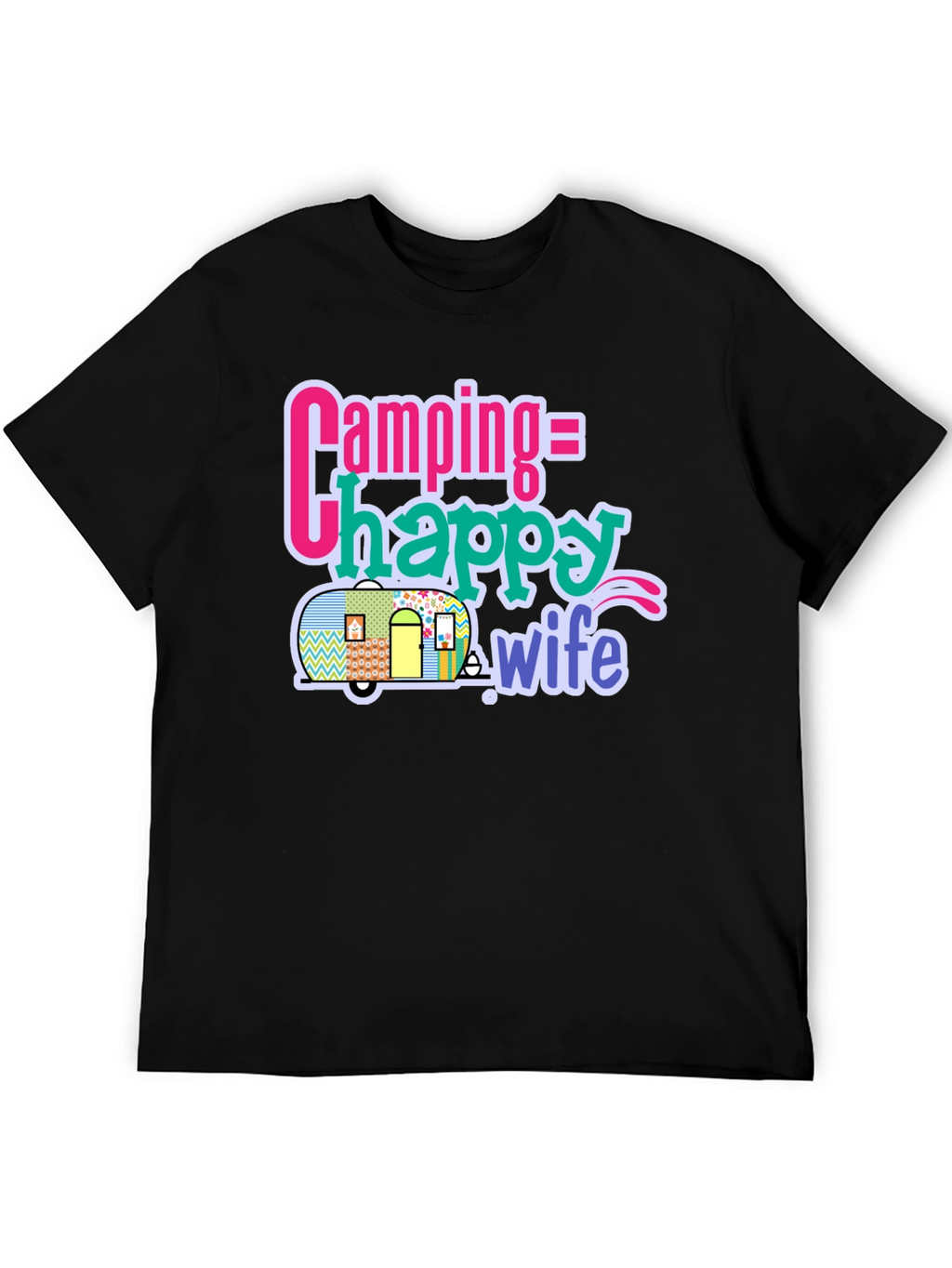 Camping = Happy Wife T-Shirt - Black