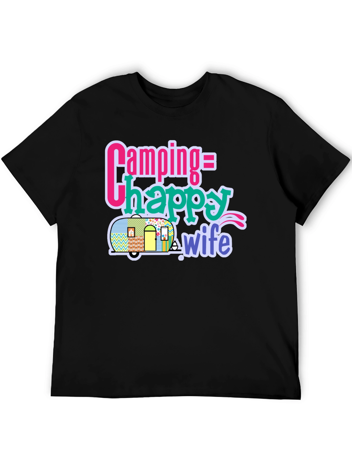Camping = Happy Wife T-Shirt - Black