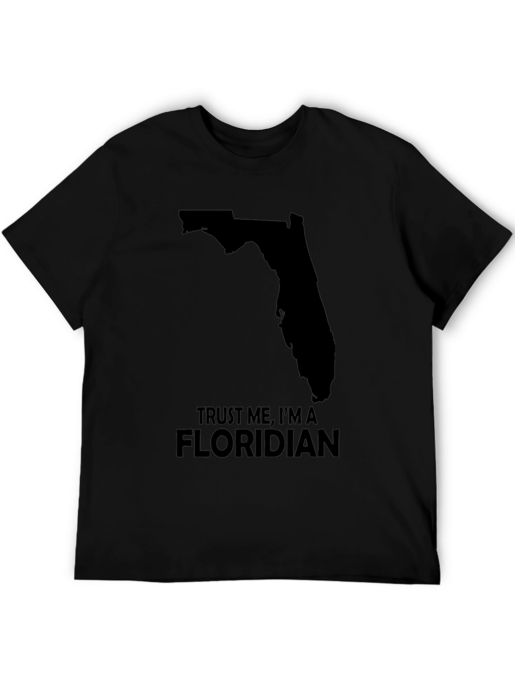 Trust Me Im a Floridian T-Shirt