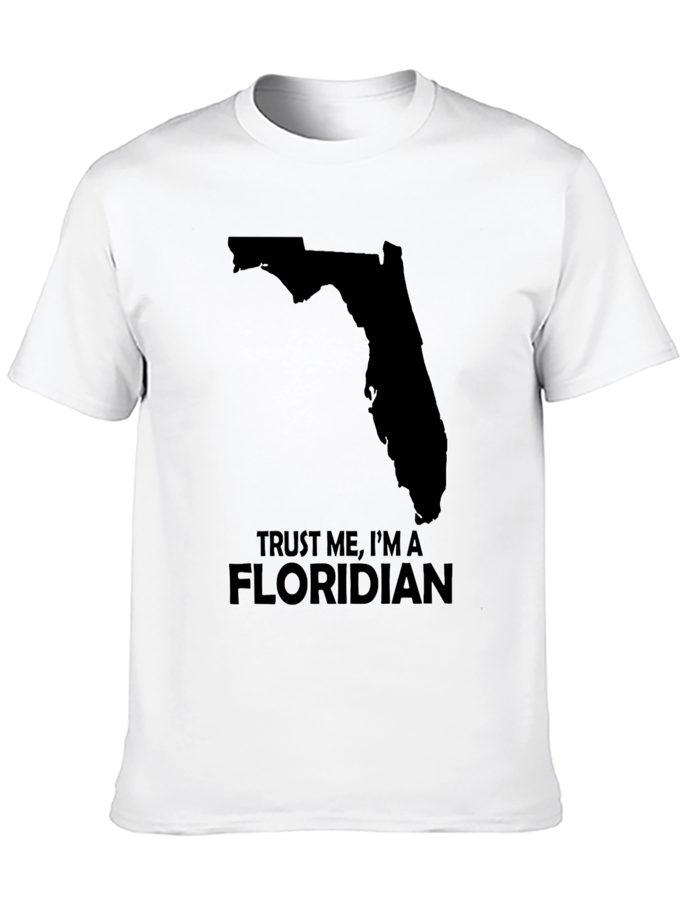 Trust Me Im a Floridian T-Shirt