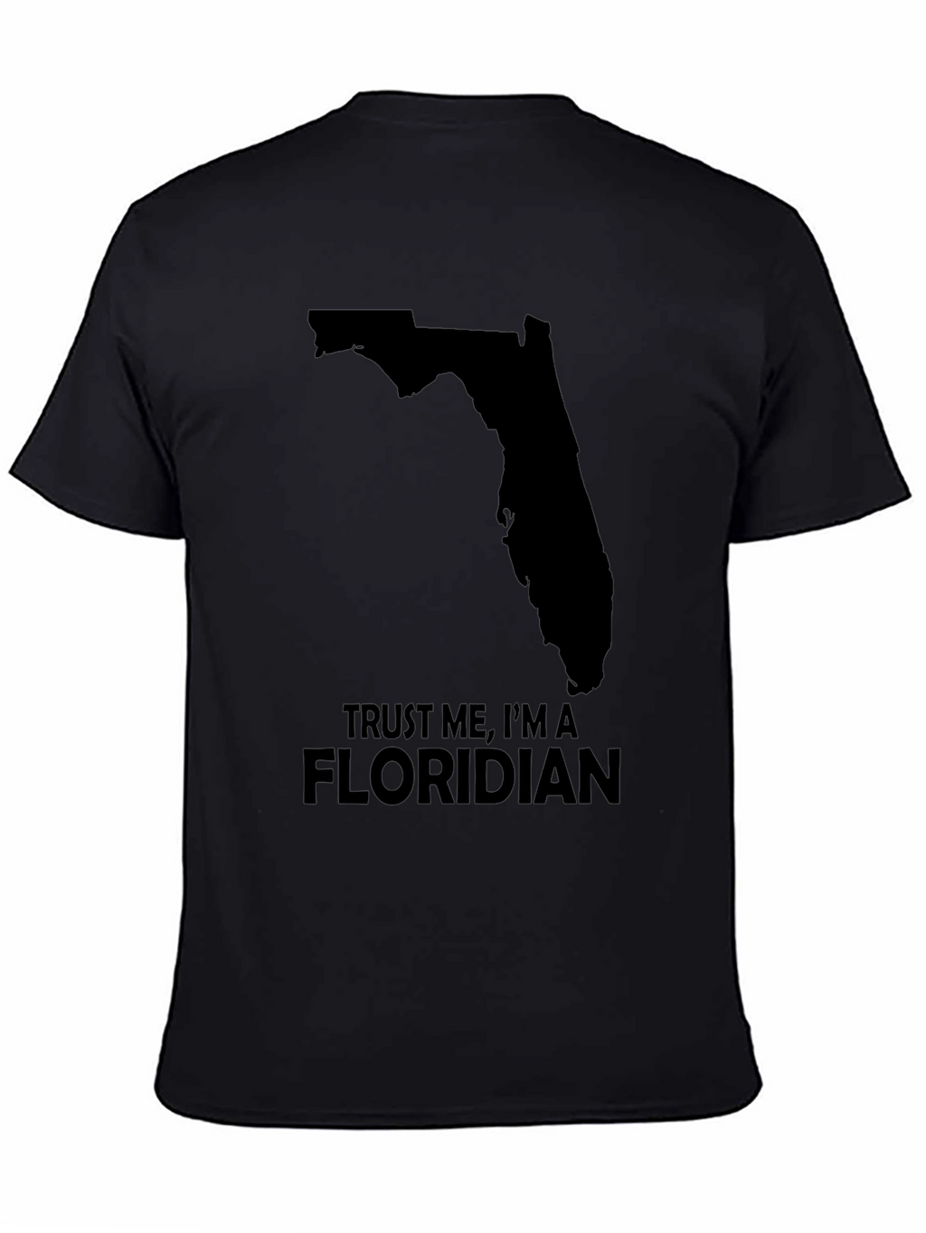 Trust Me Im a Floridian T-Shirt