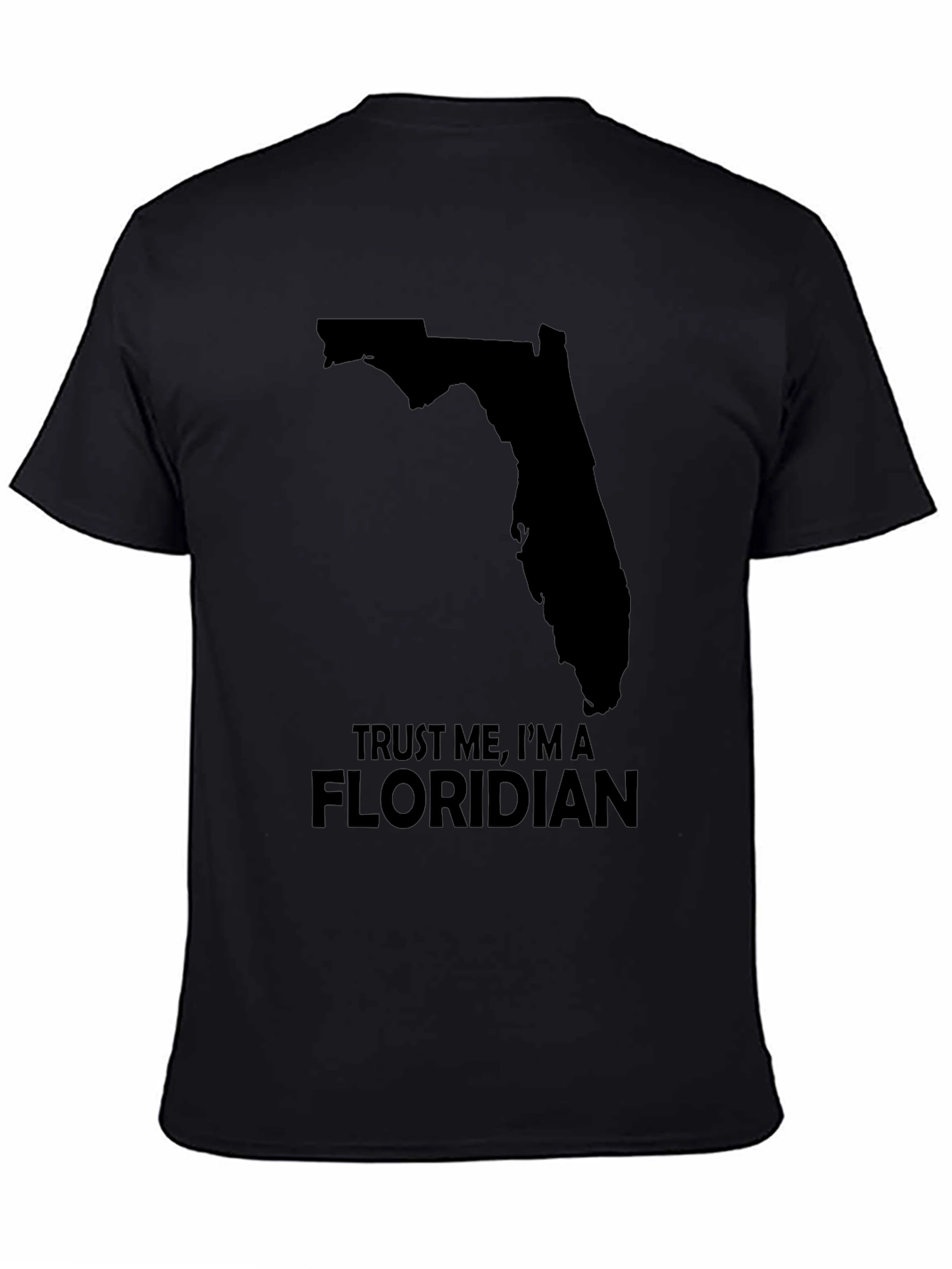 Trust Me Im a Floridian T-Shirt