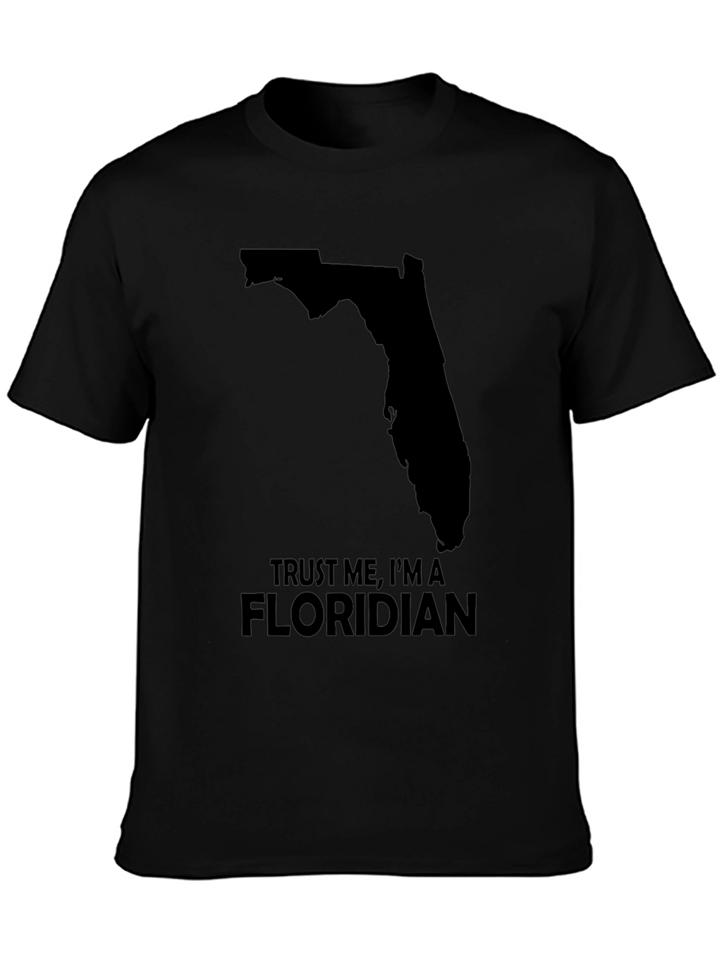 Trust Me Im a Floridian T-Shirt