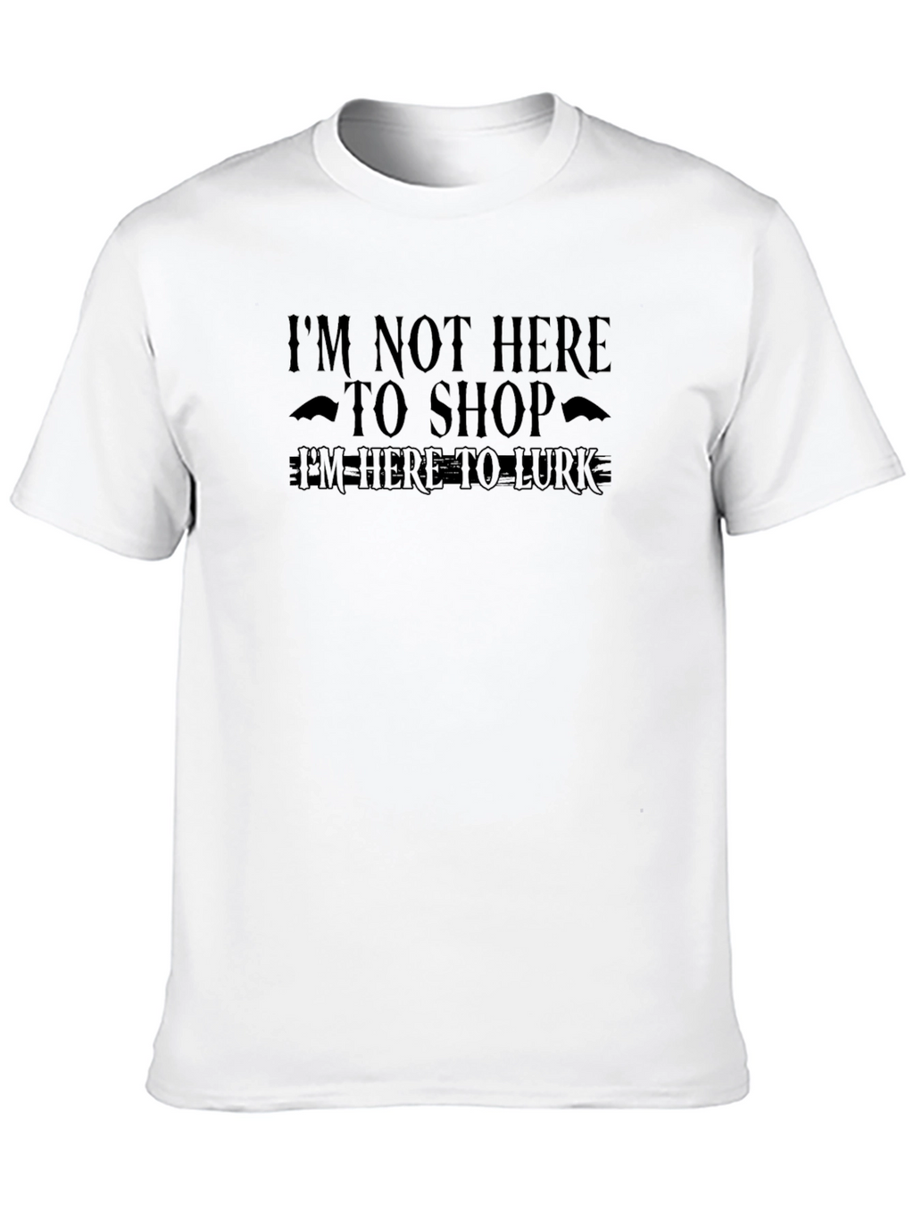 Im Here to Lurk Graphic Tee