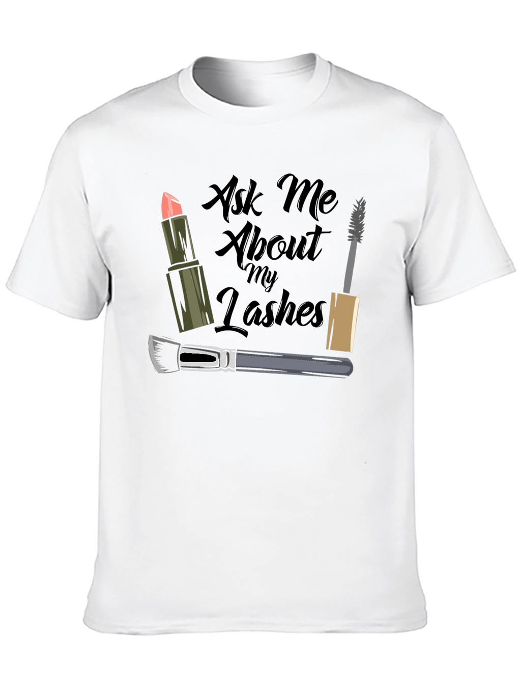 Ask Me About My Lashes T-Shirt