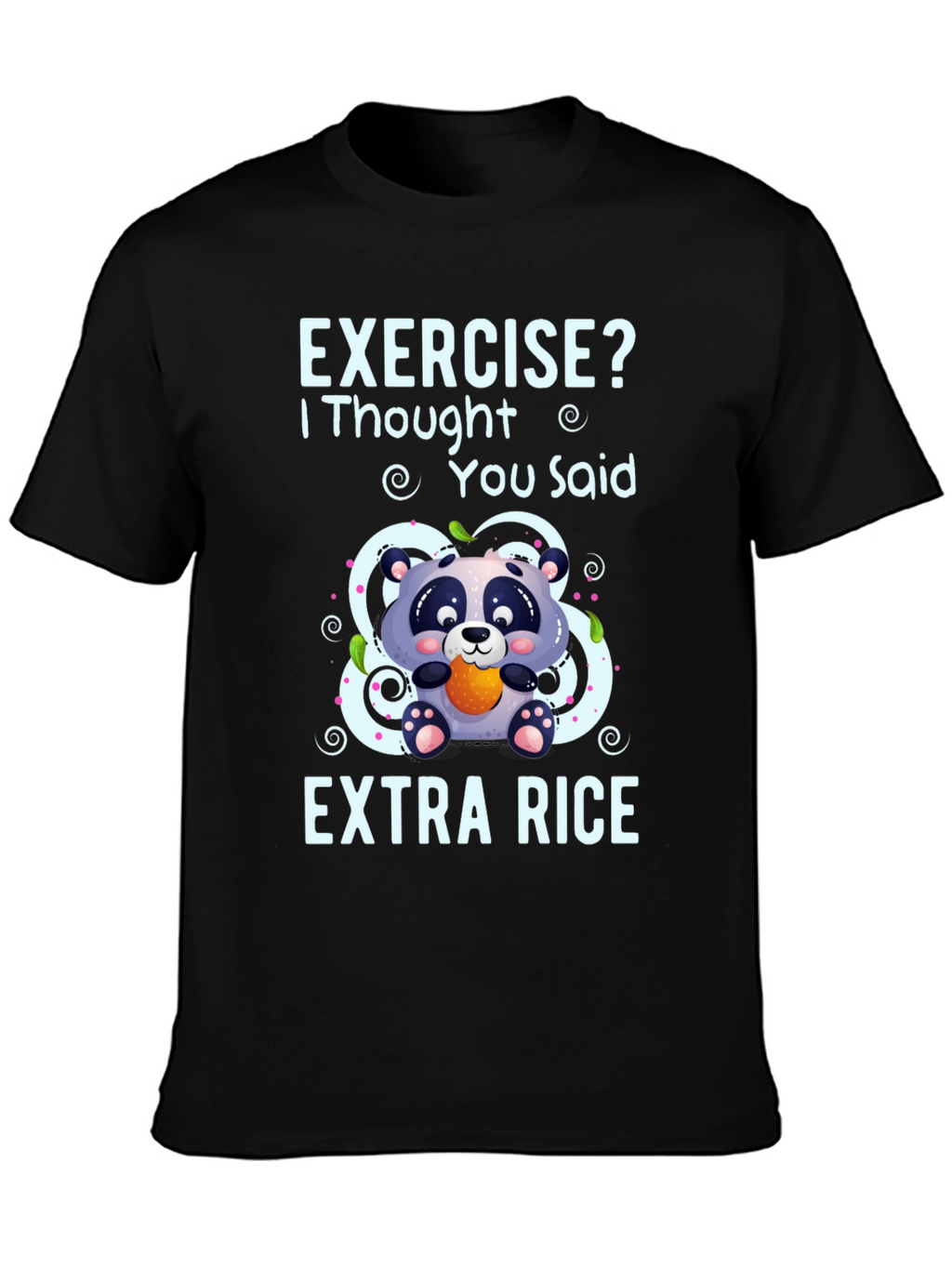 Exercise? Extra Rice Panda T-Shirt