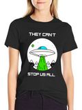 They Cant Stop Us All UFO T-Shirt