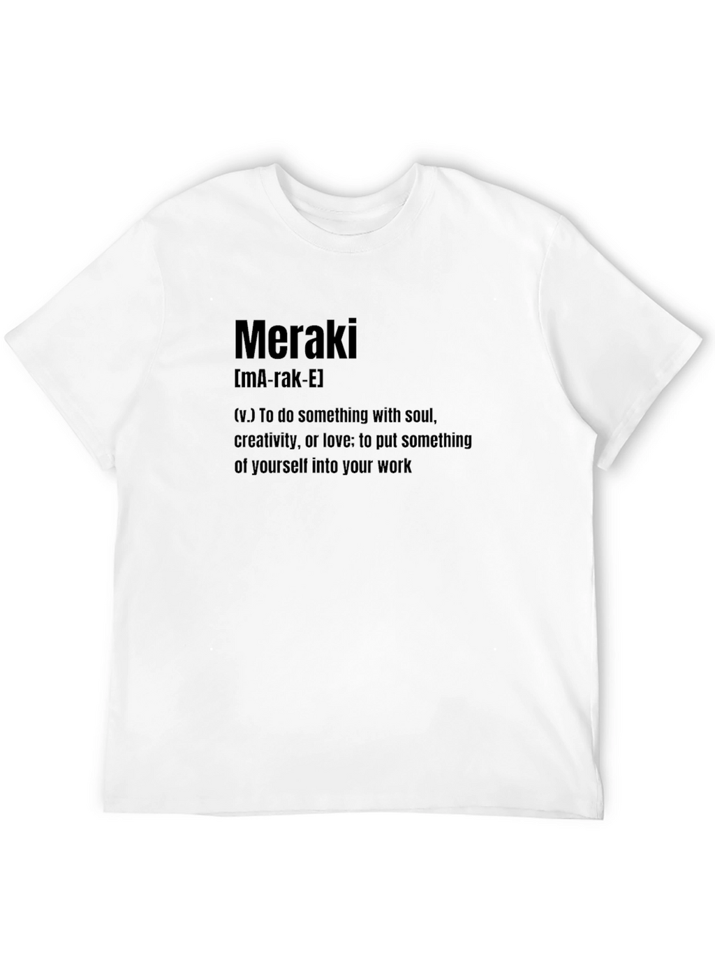 Meraki Definition T-Shirt - Soulful Creativity Tee