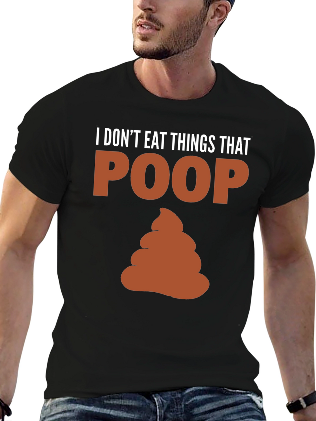 I Dont Eat Things That Poop T-Shirt