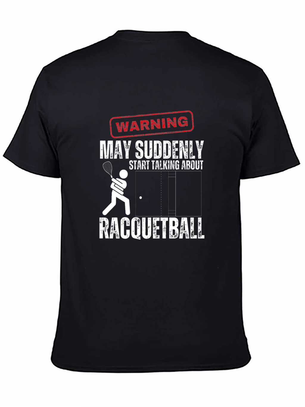 Warning Racquetball T-Shirt: Funny Player Tee