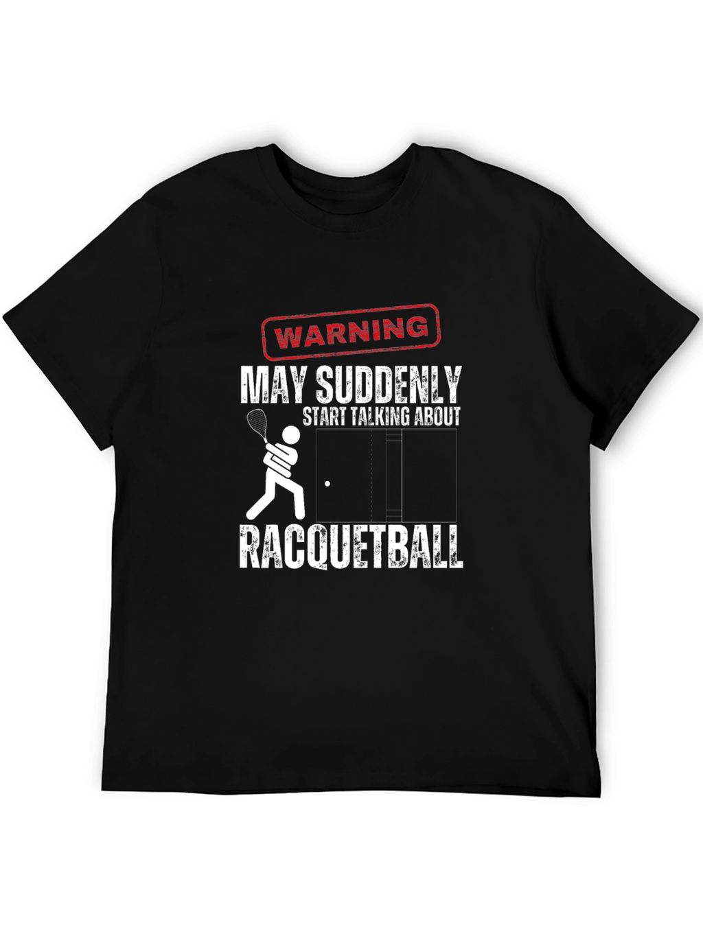 Warning Racquetball T-Shirt: Funny Player Tee