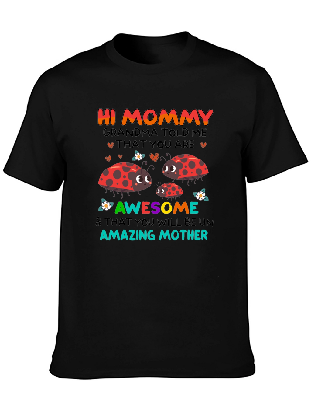 Hi Mommy Ladybug T-Shirt