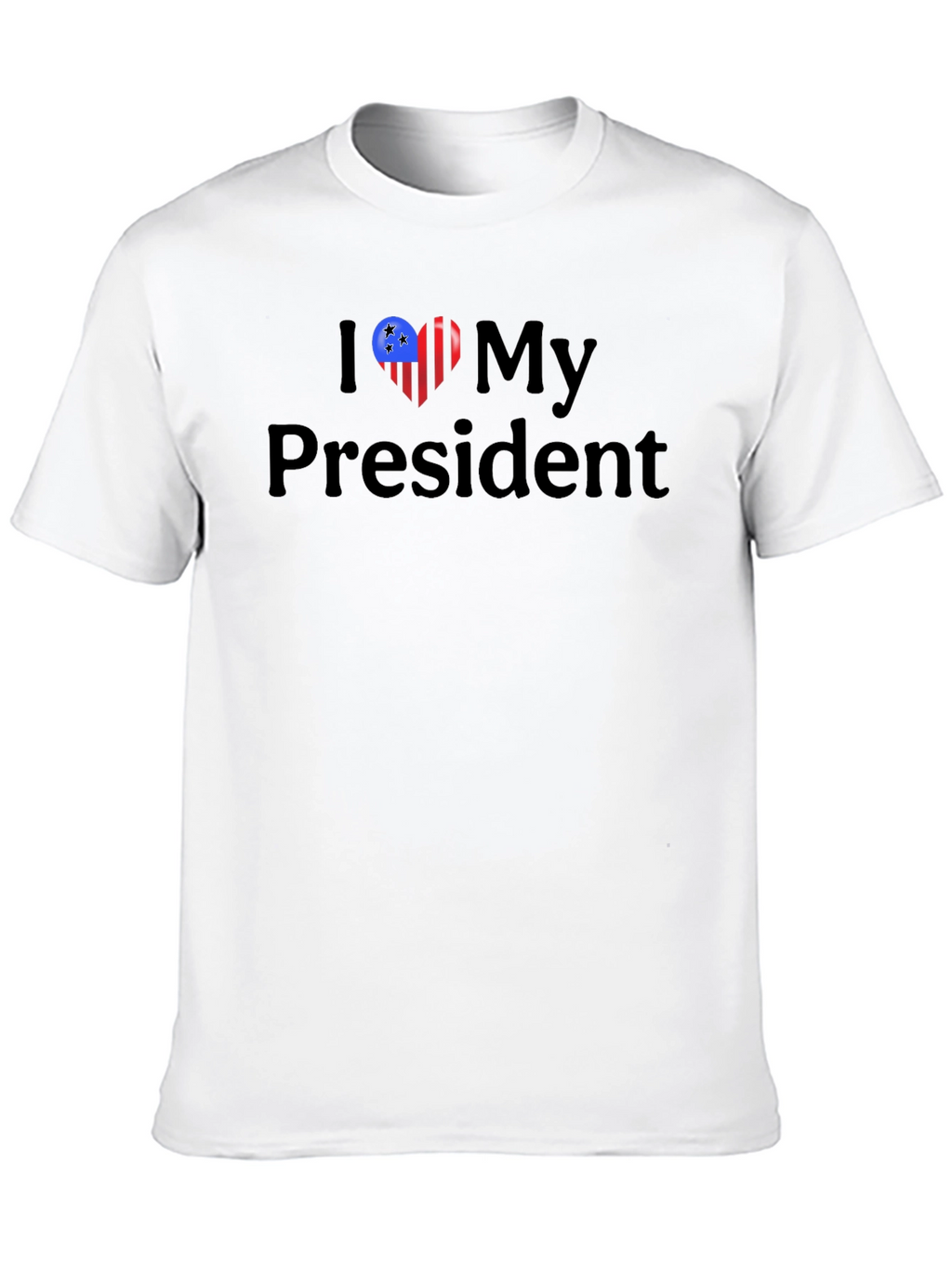I Love My President T-Shirt