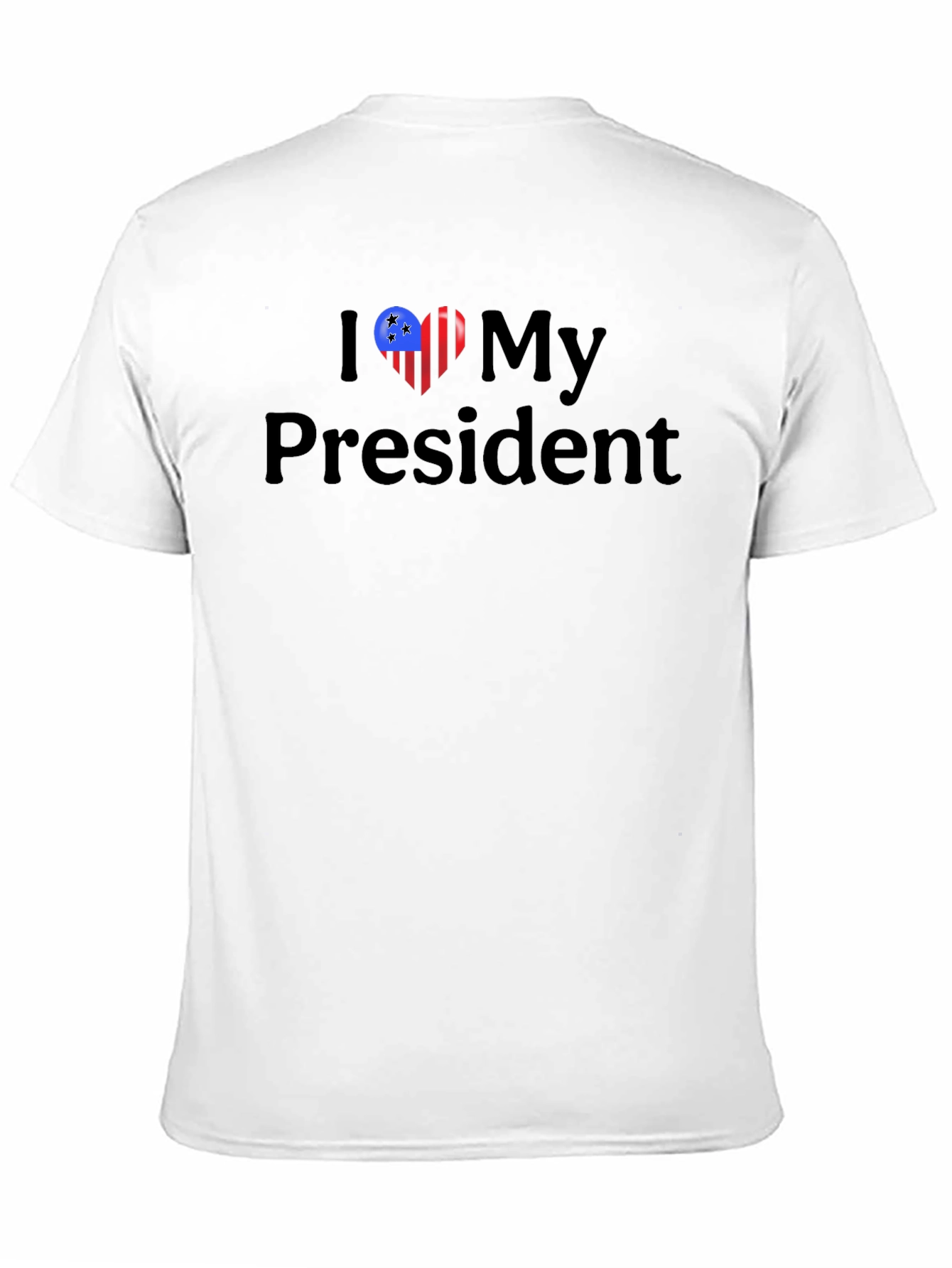I Love My President T-Shirt