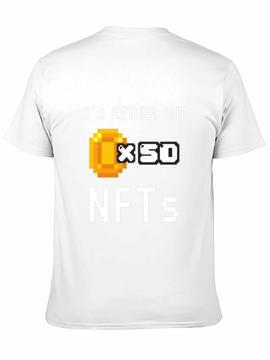 Id Rather Buy x50 NFTs T-Shirt