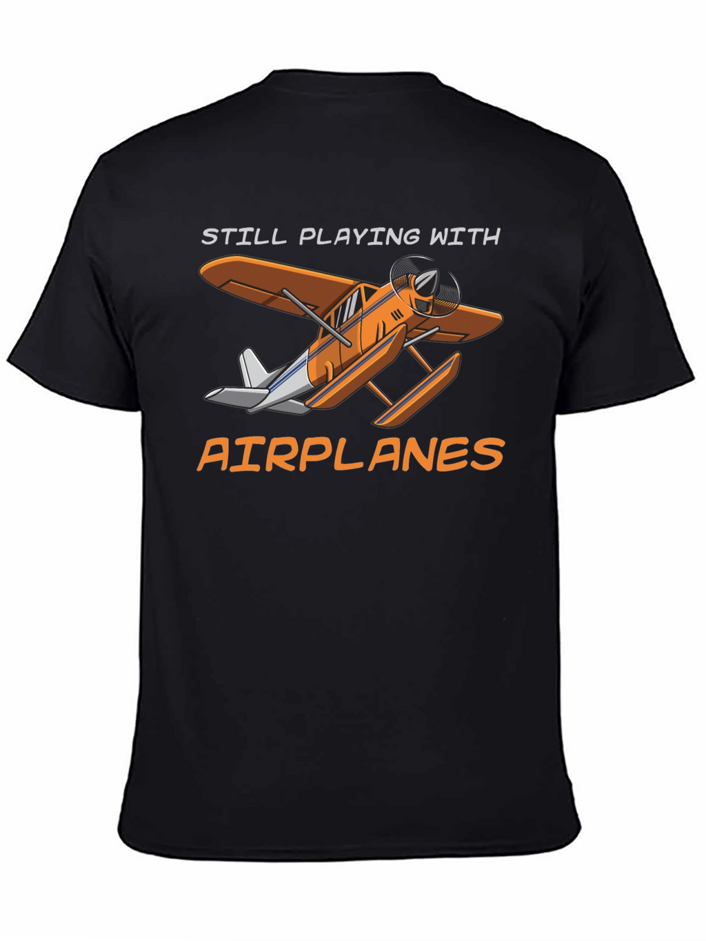 Still Playing With Airplanes T-Shirt