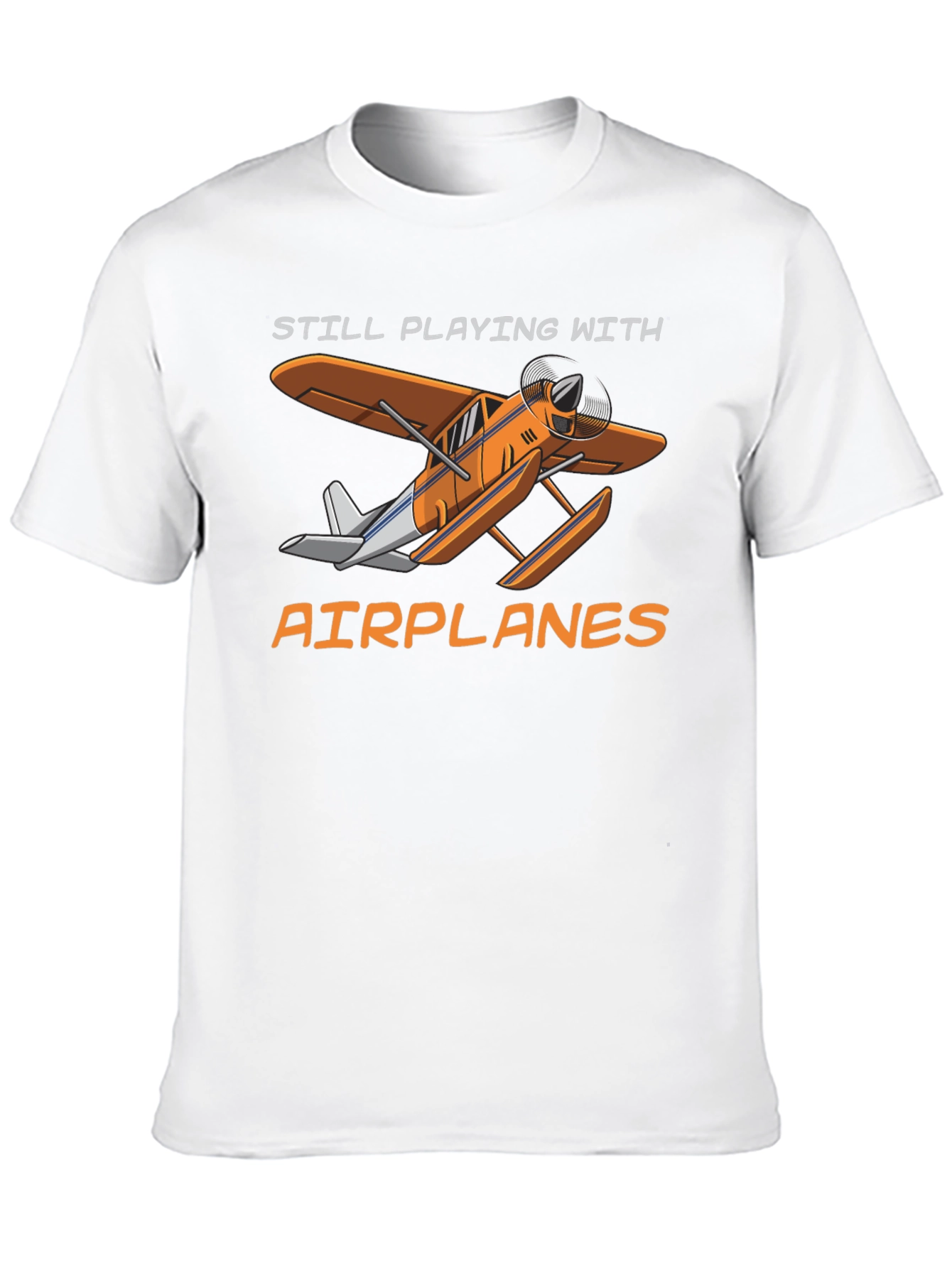 Still Playing With Airplanes T-Shirt