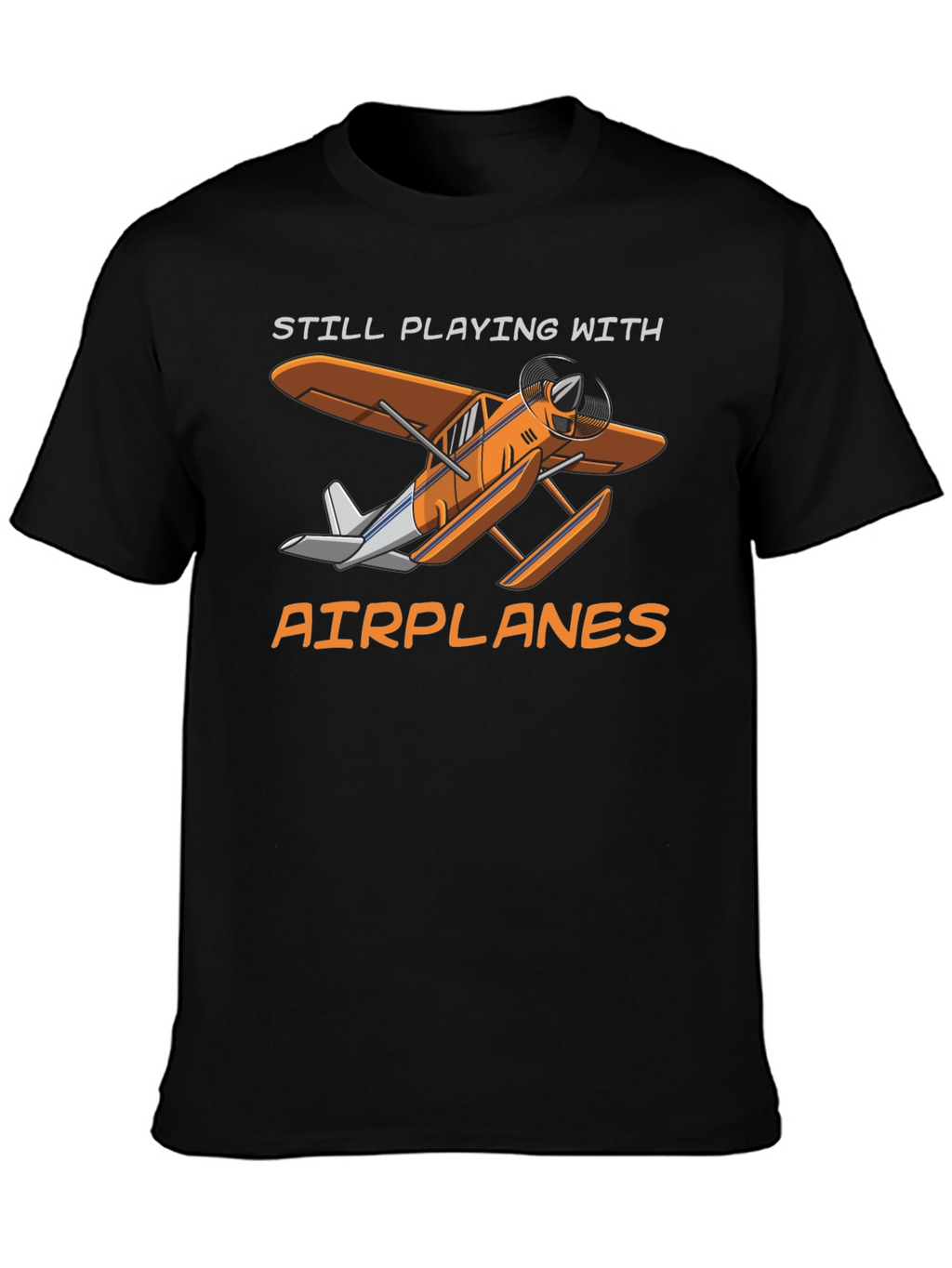 Still Playing With Airplanes T-Shirt