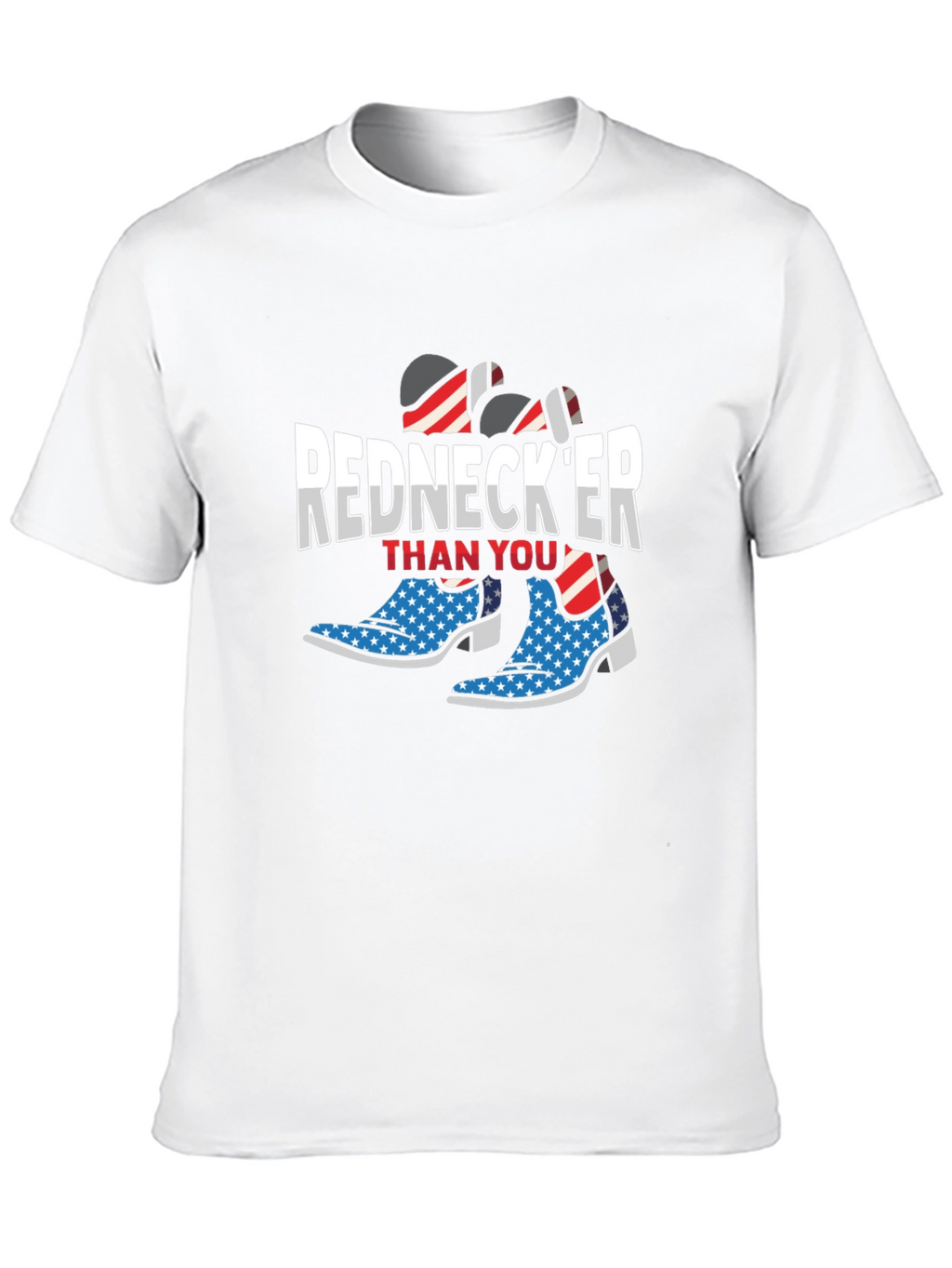 Rednecker Than You T-Shirt - Patriotic Cowboy Boots