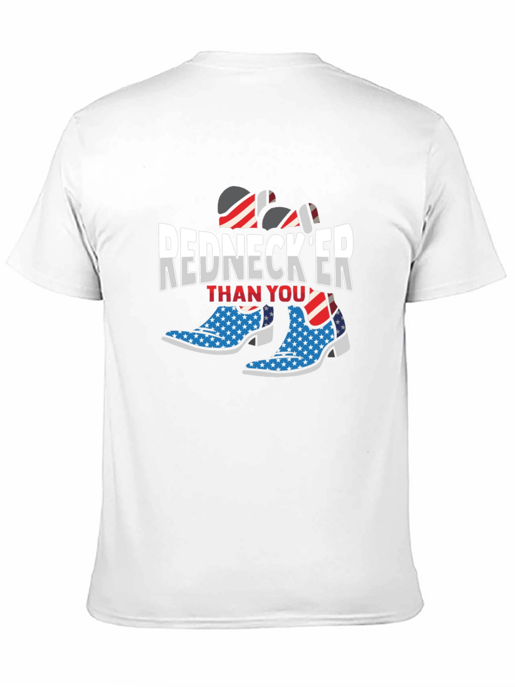 Rednecker Than You T-Shirt - Patriotic Cowboy Boots