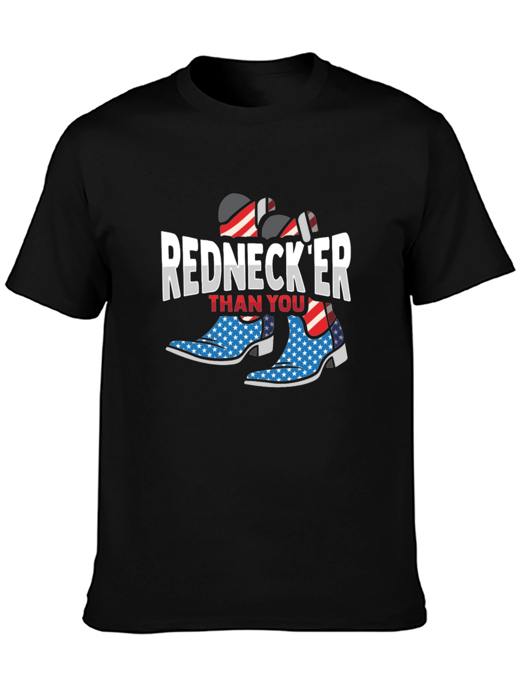 Rednecker Than You T-Shirt - Patriotic Cowboy Boots