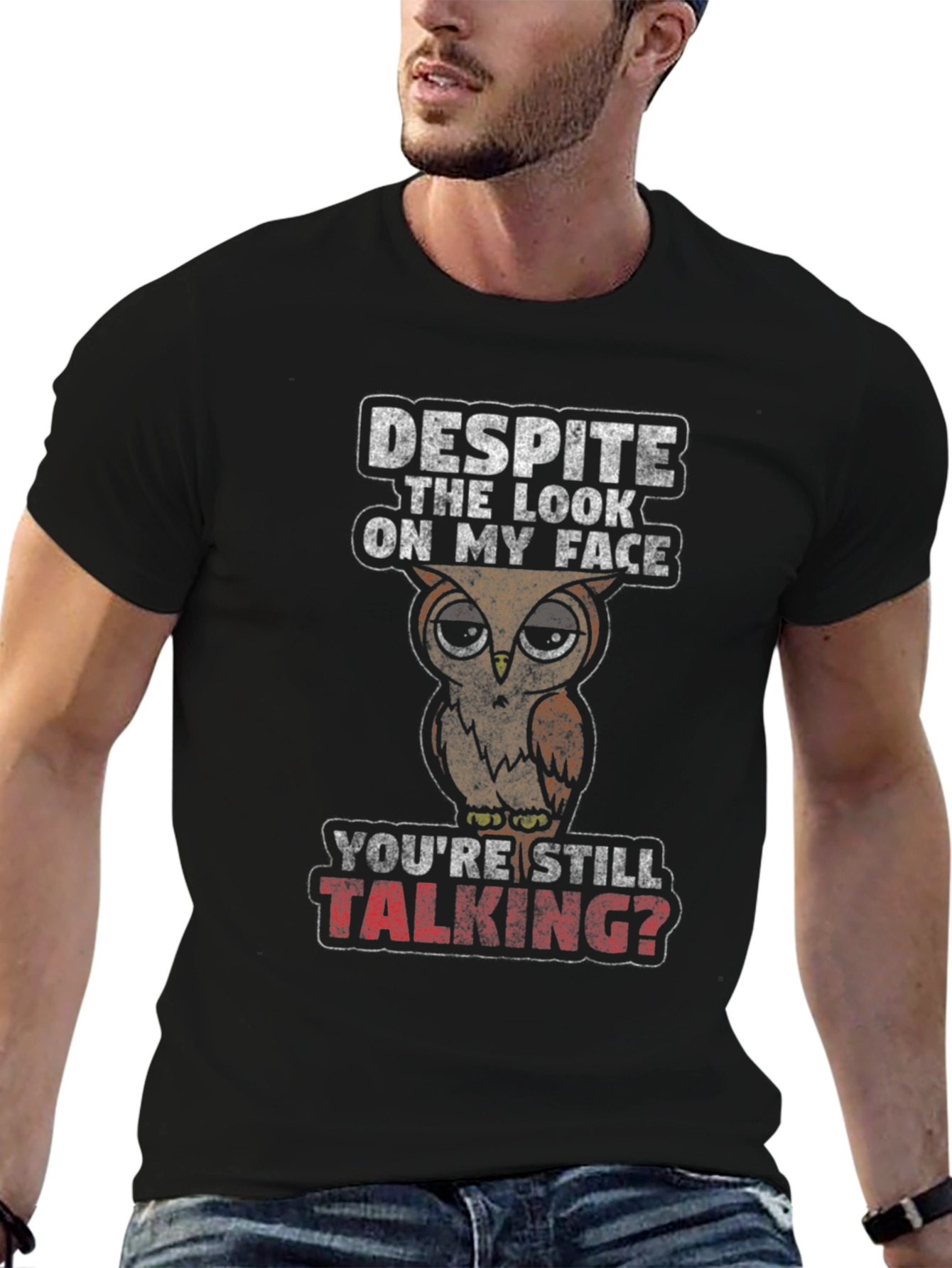 Funny Owl Graphic T-Shirt - Youre Still Talking?