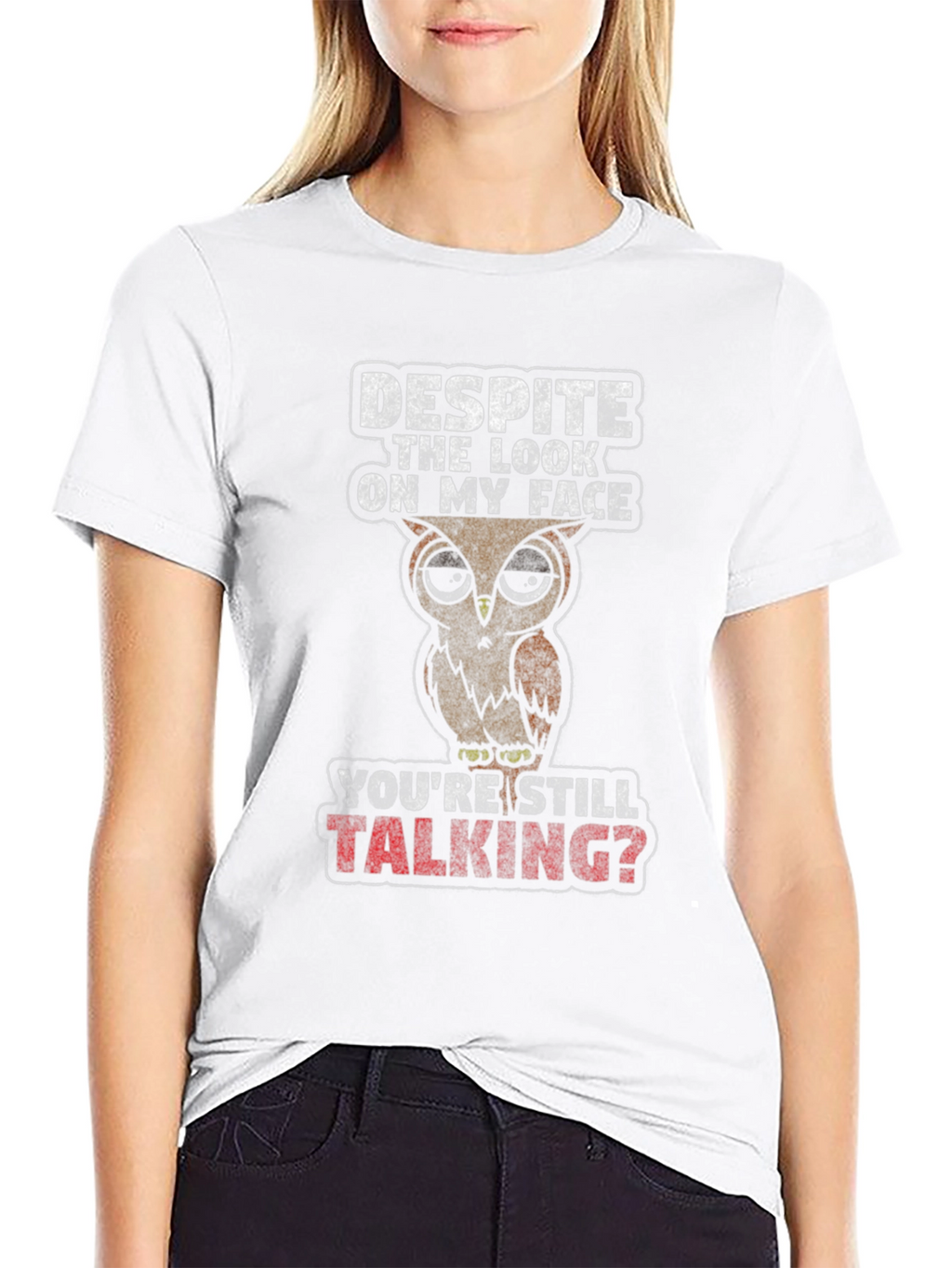 Funny Owl Graphic T-Shirt - Youre Still Talking?