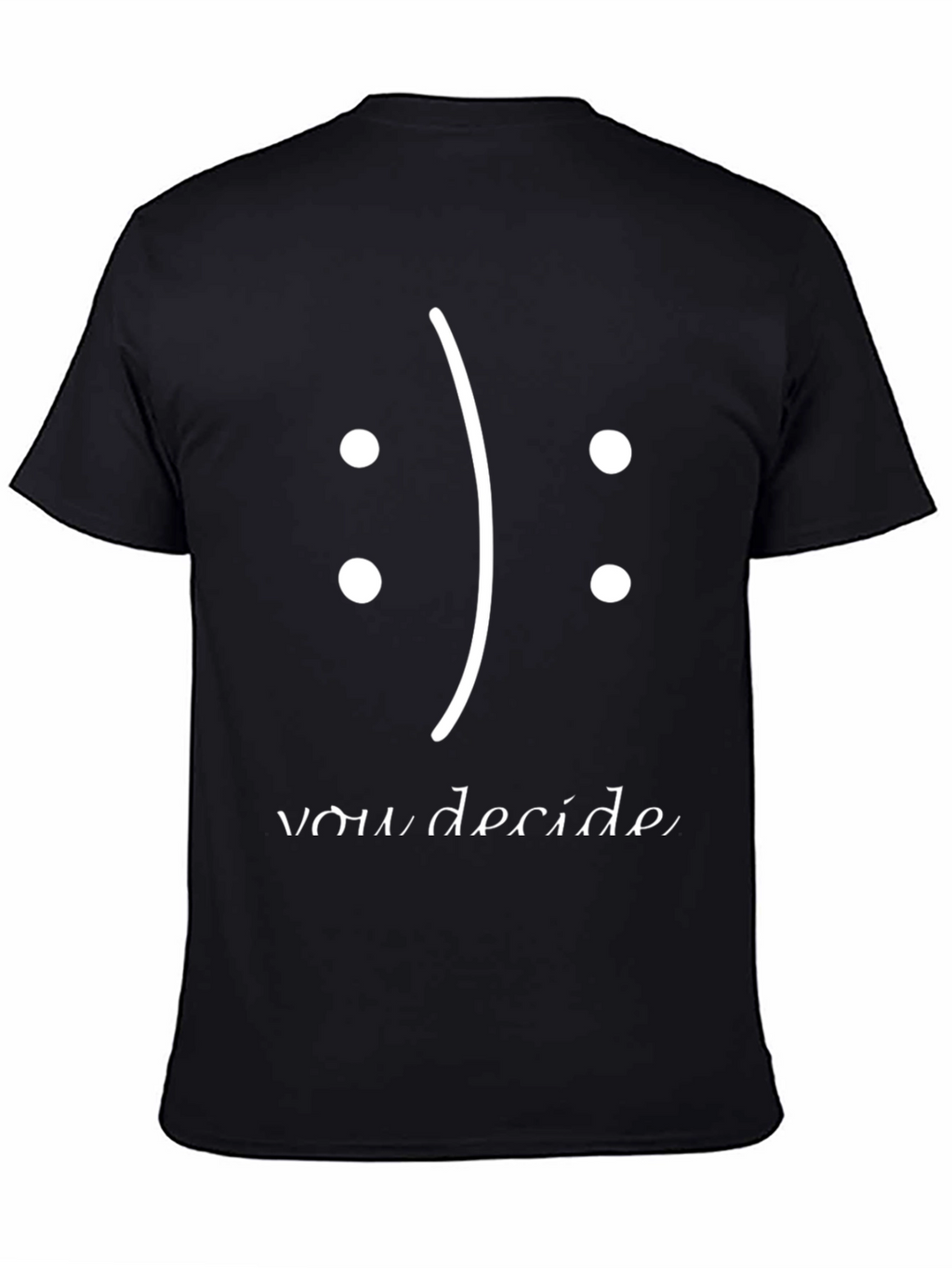 You Decide Graphic T-Shirt - Black Crew Neck
