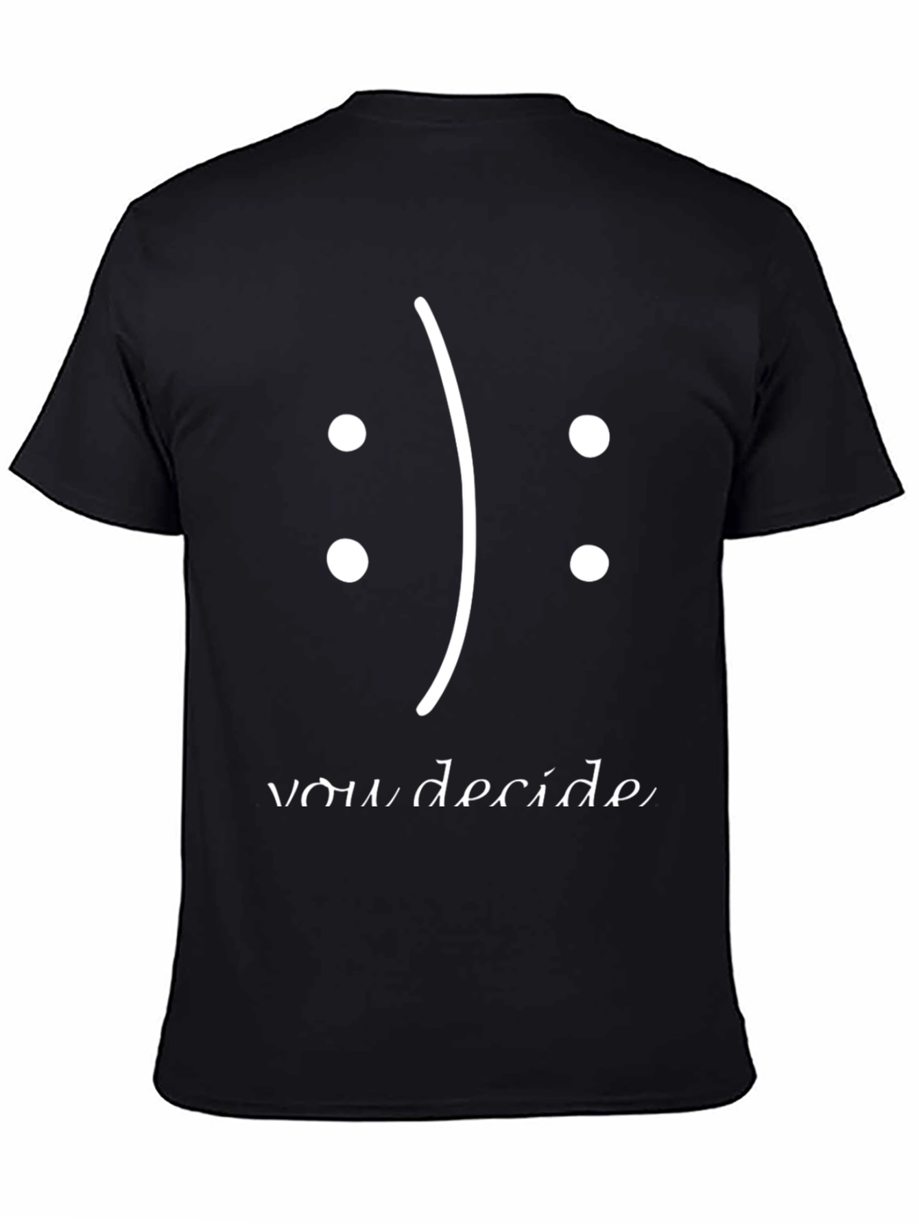 You Decide Graphic T-Shirt - Black Crew Neck