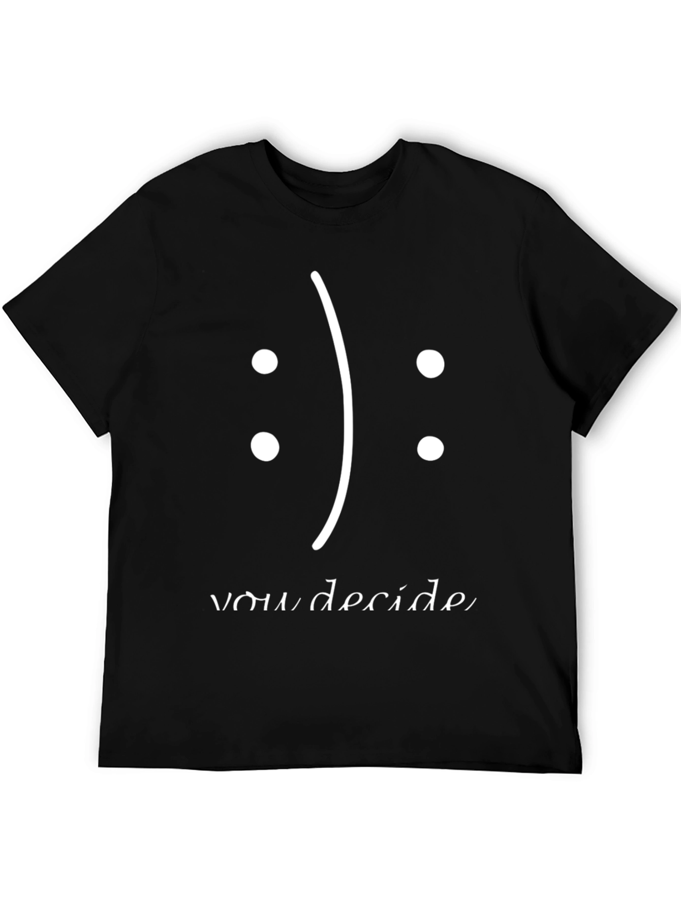 You Decide Graphic T-Shirt - Black Crew Neck