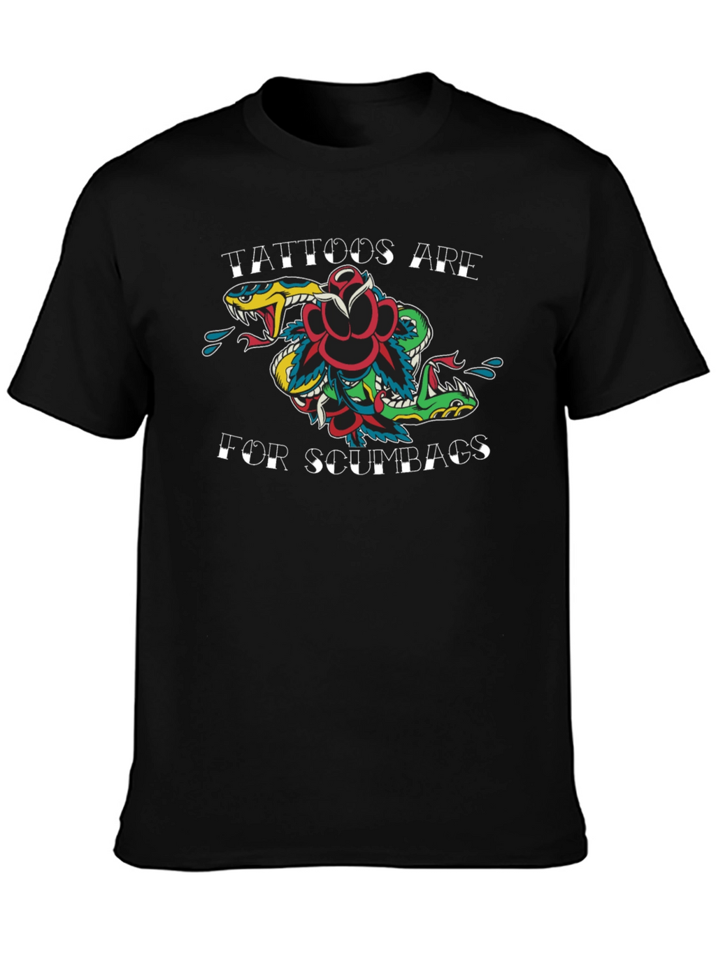 Tattoos Are for Scumbags Graphic Tee