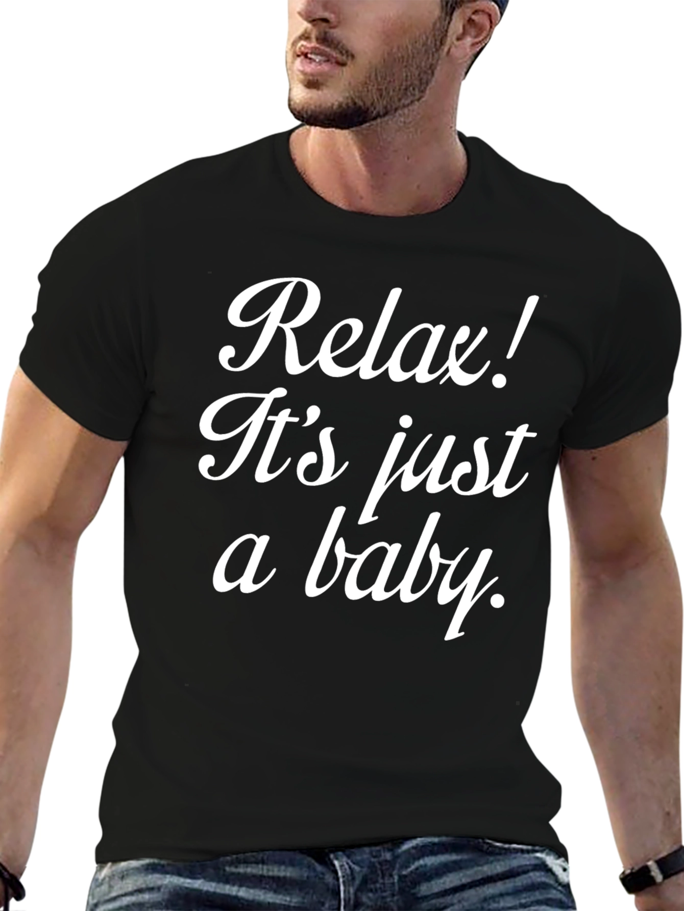 Relax Its Just A Baby T-Shirt