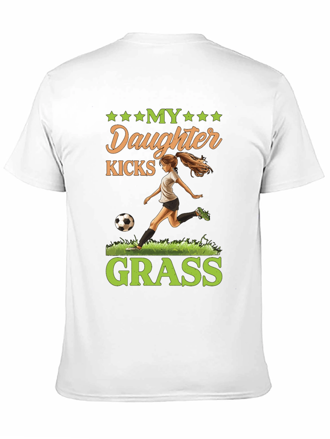 My Daughter Kicks Grass T-Shirt Soccer Mom