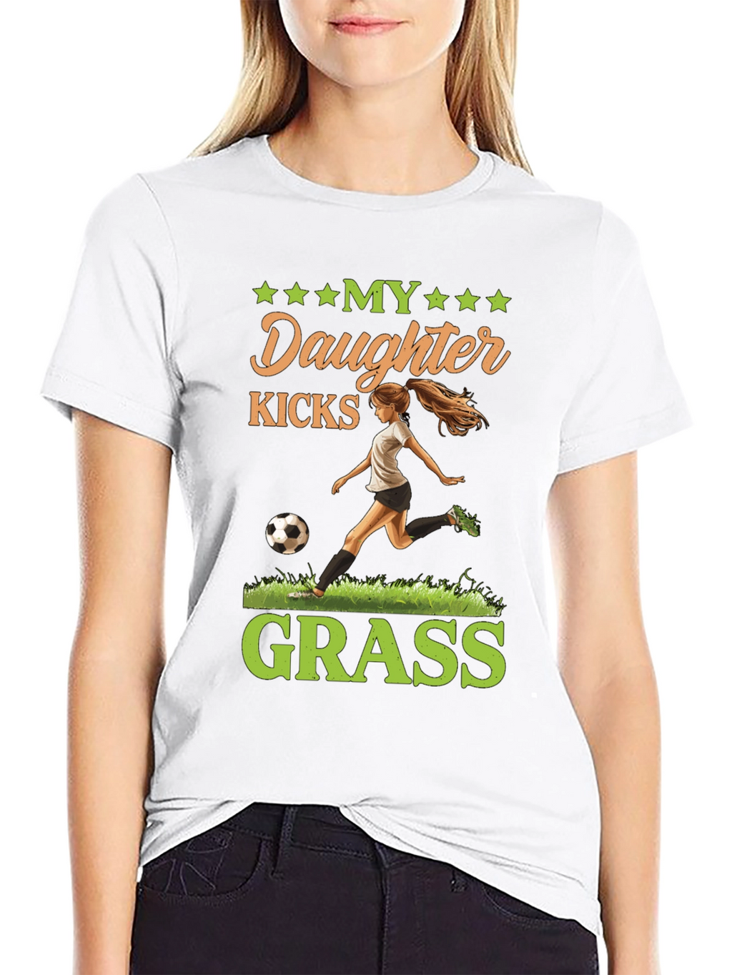 My Daughter Kicks Grass T-Shirt Soccer Mom