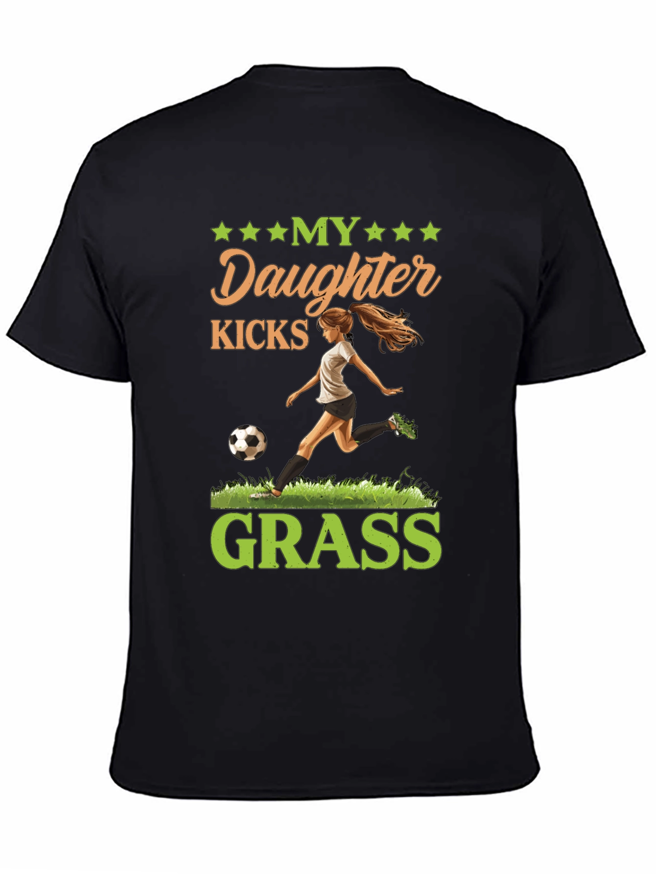 My Daughter Kicks Grass T-Shirt Soccer Mom