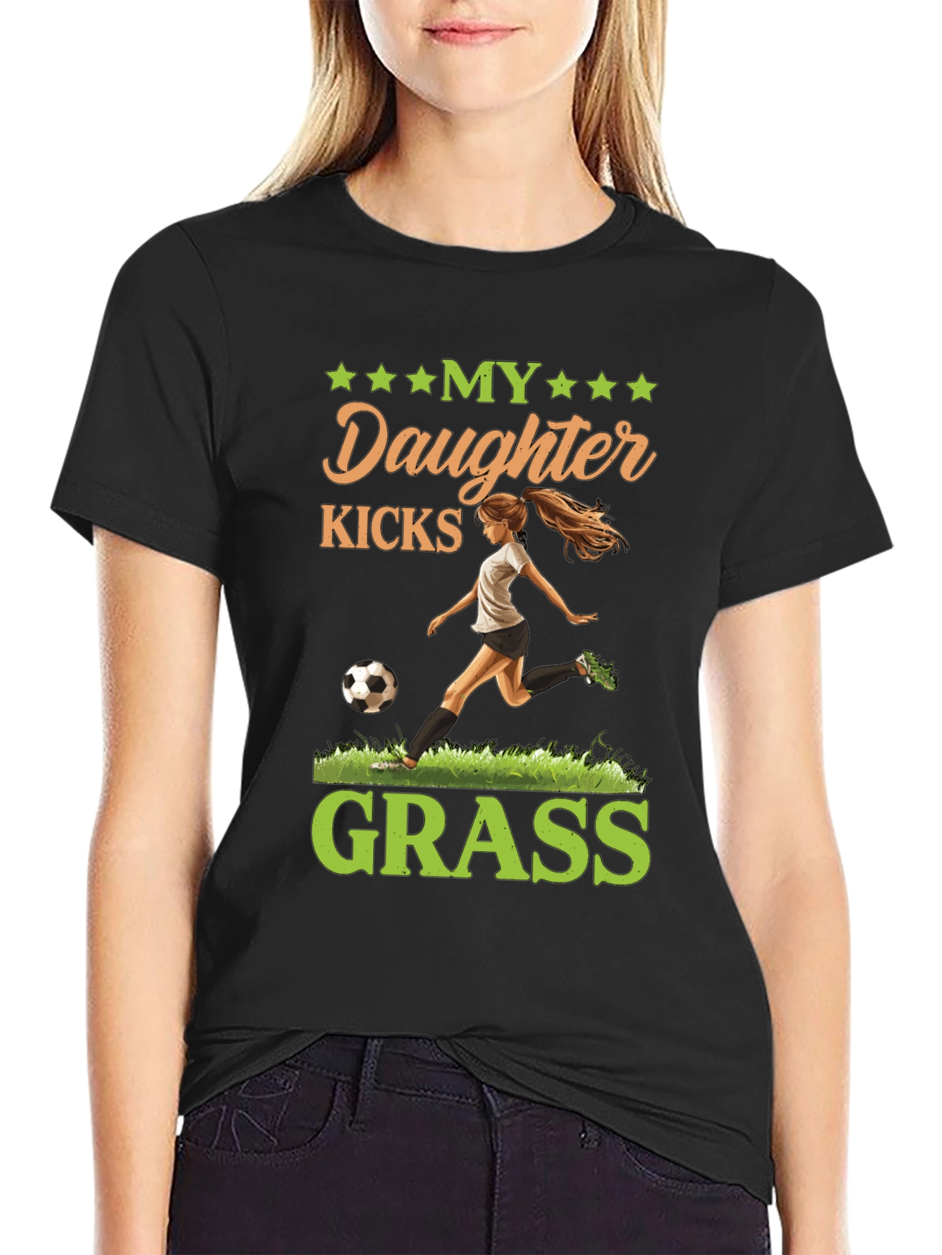 My Daughter Kicks Grass T-Shirt Soccer Mom